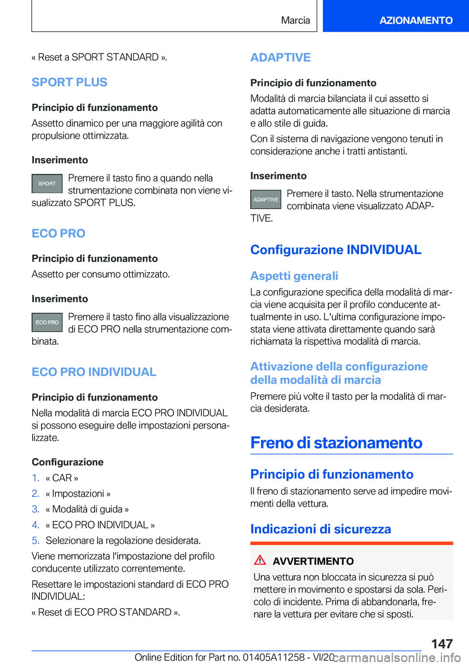 BMW 4 SERIES COUPE 2021  Libretti Di Uso E manutenzione (in Italian) �«��R�e�s�e�t��a��S�P�O�R�T��S�T�A�N�D�A�R�D��{�.
�S�P�O�R�T��P�L�U�S
�P�r�i�n�c�i�p�i�o��d�i��f�u�n�z�i�o�n�a�m�e�n�t�o
�A�s�s�e�t�t�o��d�i�n�a�m�i�c�o��p�e�r��u�n�a��m�a�g�g�i�o�r�e��a