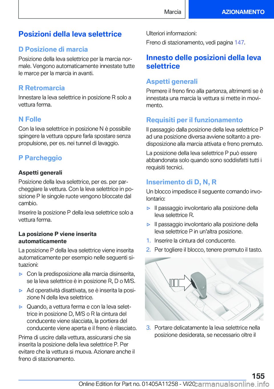 BMW 4 SERIES COUPE 2021  Libretti Di Uso E manutenzione (in Italian) �P�o�s�i�z�i�o�n�i��d�e�l�l�a��l�e�v�a��s�e�l�e�t�t�r�i�c�e
�D��P�o�s�i�z�i�o�n�e��d�i��m�a�r�c�i�a �P�o�s�i�z�i�o�n�e��d�e�l�l�a��l�e�v�a��s�e�l�e�t�t�r�i�c�e��p�e�r��l�a��m�a�r�c�i�a��n