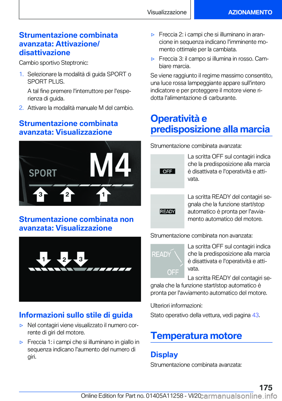 BMW 4 SERIES COUPE 2021  Libretti Di Uso E manutenzione (in Italian) �S�t�r�u�m�e�n�t�a�z�i�o�n�e��c�o�m�b�i�n�a�t�a
�a�v�a�n�z�a�t�a�:��A�t�t�i�v�a�z�i�o�n�e�/
�d�i�s�a�t�t�i�v�a�z�i�o�n�e
�C�a�m�b�i�o��s�p�o�r�t�i�v�o��S�t�e�p�t�r�o�n�i�c�:�1�.�S�e�l�e�z�i�o�n�a�