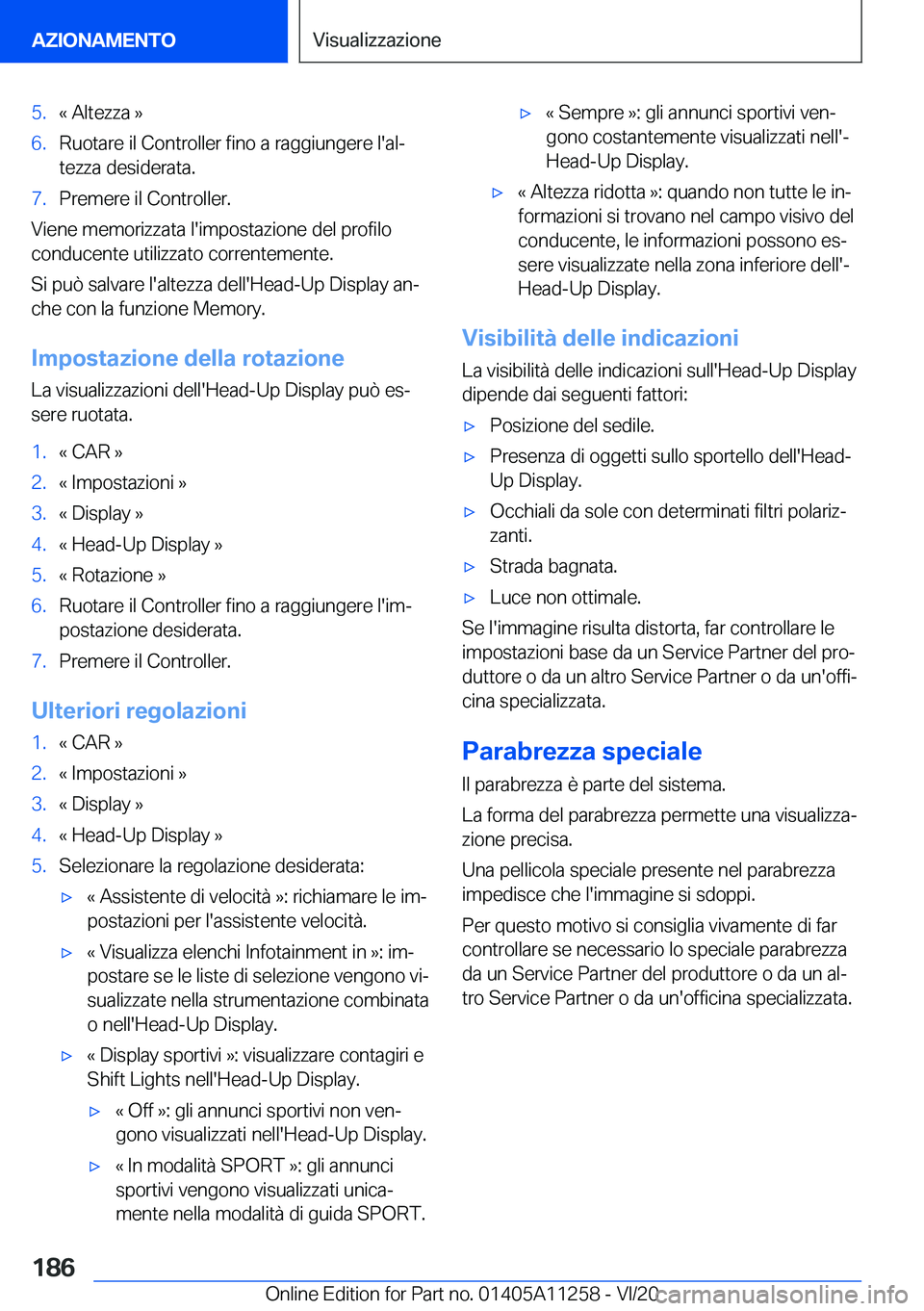 BMW 4 SERIES COUPE 2021  Libretti Di Uso E manutenzione (in Italian) �5�.�«��A�l�t�e�z�z�a��{�6�.�R�u�o�t�a�r�e��i�l��C�o�n�t�r�o�l�l�e�r��f�i�n�o��a��r�a�g�g�i�u�n�g�e�r�e��l�'�a�lª
�t�e�z�z�a��d�e�s�i�d�e�r�a�t�a�.�7�.�P�r�e�m�e�r�e��i�l��C�o�n�t�r�