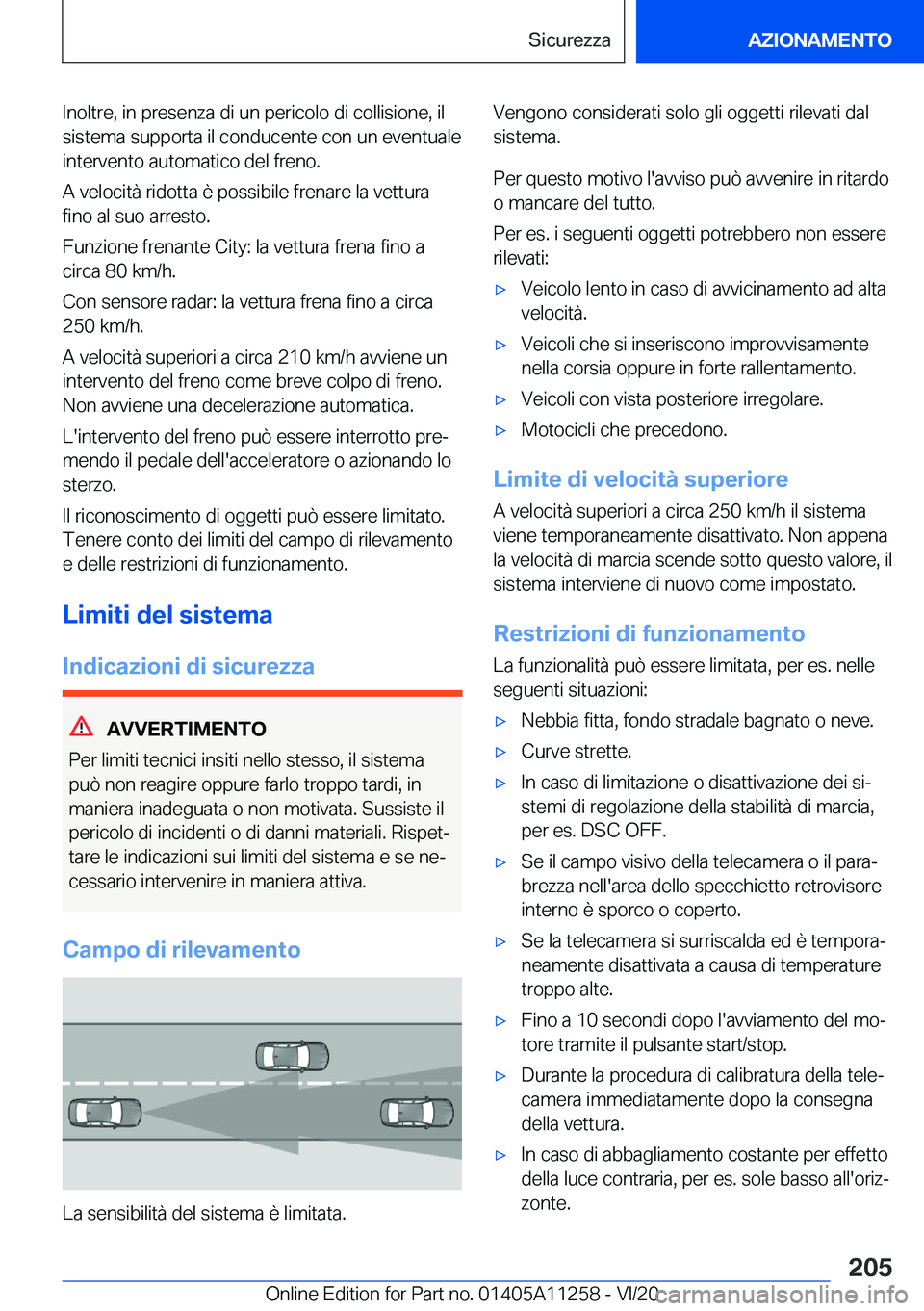 BMW 4 SERIES COUPE 2021  Libretti Di Uso E manutenzione (in Italian) �I�n�o�l�t�r�e�,��i�n��p�r�e�s�e�n�z�a��d�i��u�n��p�e�r�i�c�o�l�o��d�i��c�o�l�l�i�s�i�o�n�e�,��i�l
�s�i�s�t�e�m�a��s�u�p�p�o�r�t�a��i�l��c�o�n�d�u�c�e�n�t�e��c�o�n��u�n��e�v�e�n�t�u�a�l�