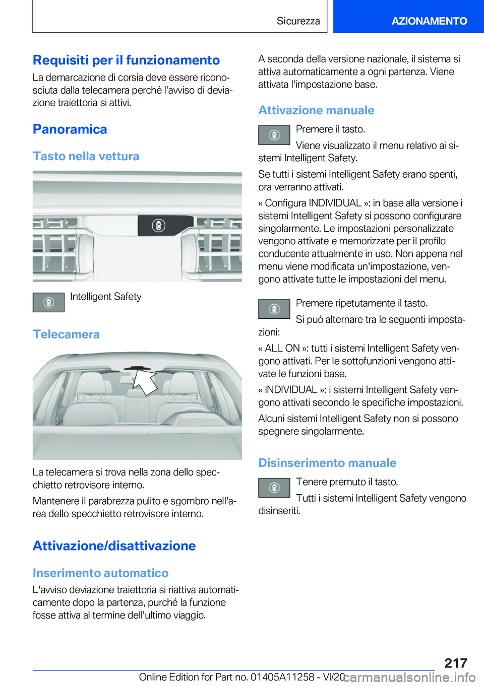 BMW 4 SERIES COUPE 2021  Libretti Di Uso E manutenzione (in Italian) �R�e�q�u�i�s�i�t�i��p�e�r��i�l��f�u�n�z�i�o�n�a�m�e�n�t�o
�L�a��d�e�m�a�r�c�a�z�i�o�n�e��d�i��c�o�r�s�i�a��d�e�v�e��e�s�s�e�r�e��r�i�c�o�n�oª �s�c�i�u�t�a��d�a�l�l�a��t�e�l�e�c�a�m�e�r�a�