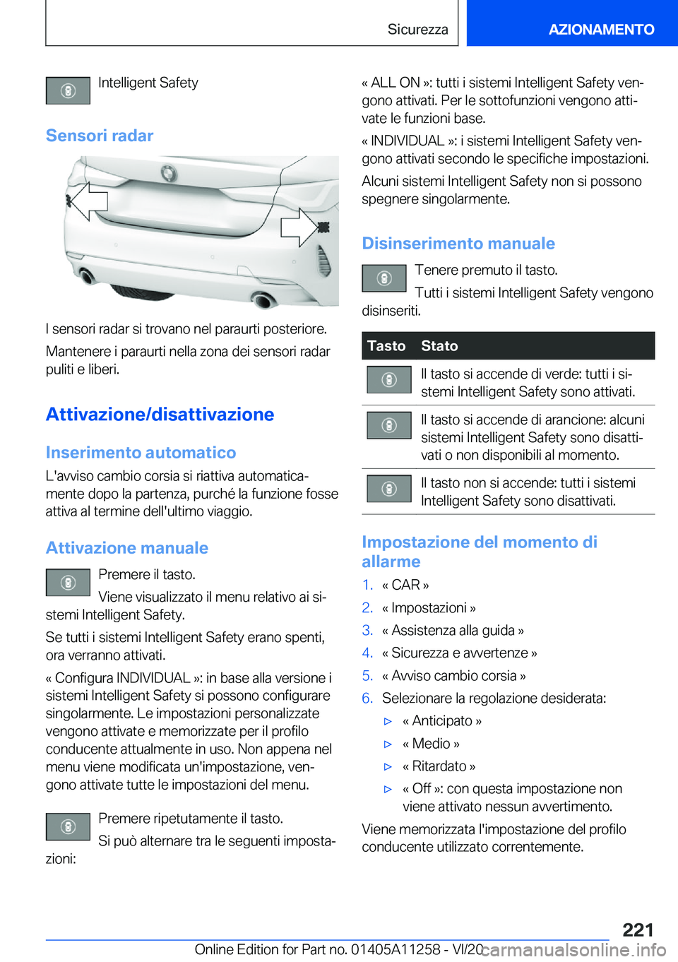 BMW 4 SERIES COUPE 2021  Libretti Di Uso E manutenzione (in Italian) �I�n�t�e�l�l�i�g�e�n�t��S�a�f�e�t�y
�S�e�n�s�o�r�i��r�a�d�a�r
�I��s�e�n�s�o�r�i��r�a�d�a�r��s�i��t�r�o�v�a�n�o��n�e�l��p�a�r�a�u�r�t�i��p�o�s�t�e�r�i�o�r�e�.
�M�a�n�t�e�n�e�r�e��i��p�a�r�a�