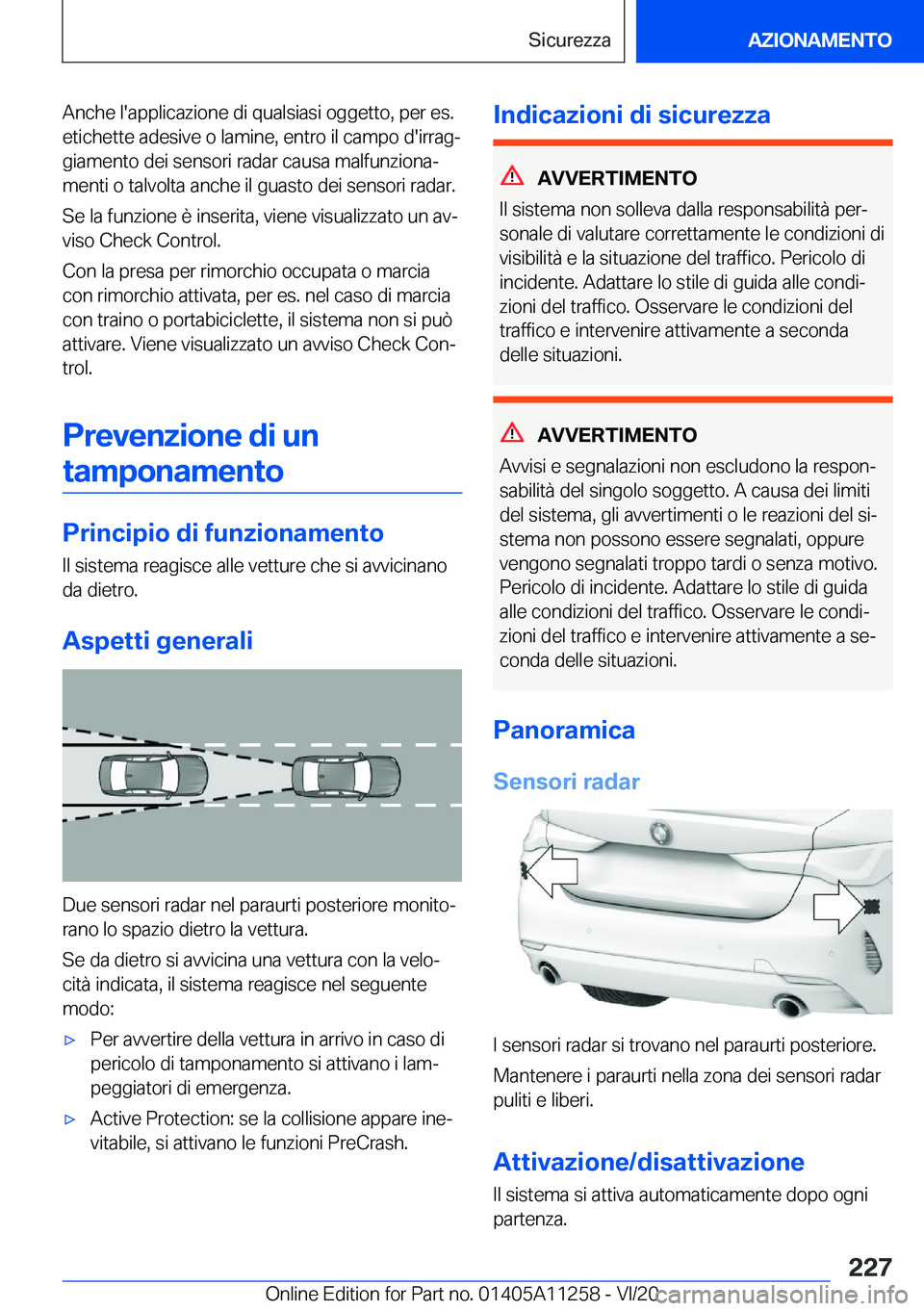 BMW 4 SERIES COUPE 2021  Libretti Di Uso E manutenzione (in Italian) �A�n�c�h�e��l�'�a�p�p�l�i�c�a�z�i�o�n�e��d�i��q�u�a�l�s�i�a�s�i��o�g�g�e�t�t�o�,��p�e�r��e�s�.
�e�t�i�c�h�e�t�t�e��a�d�e�s�i�v�e��o��l�a�m�i�n�e�,��e�n�t�r�o��i�l��c�a�m�p�o��d�'�