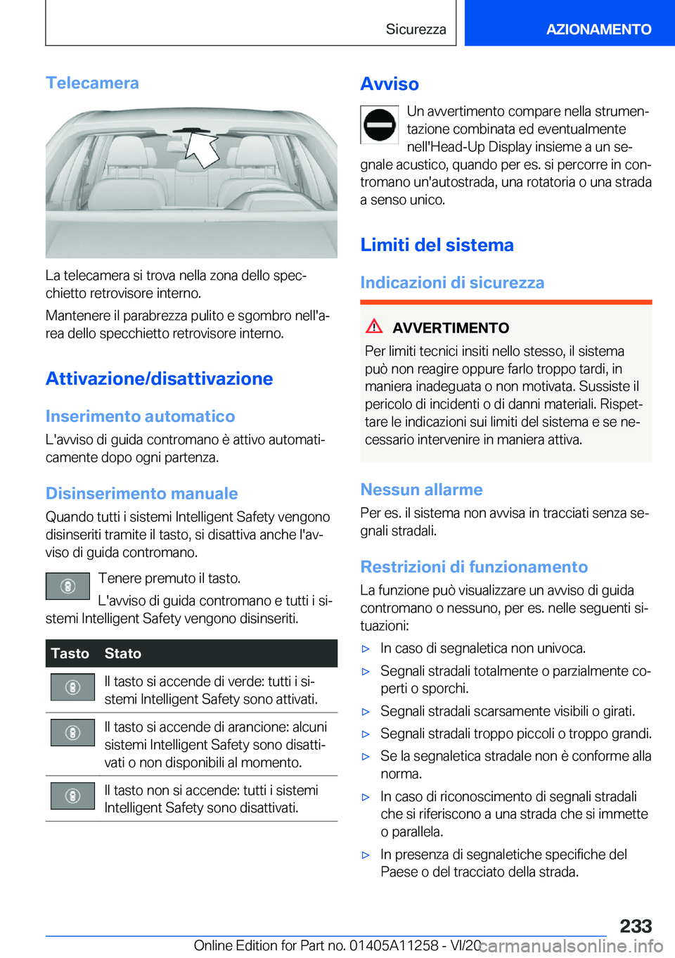 BMW 4 SERIES COUPE 2021  Libretti Di Uso E manutenzione (in Italian) �T�e�l�e�c�a�m�e�r�a
�L�a��t�e�l�e�c�a�m�e�r�a��s�i��t�r�o�v�a��n�e�l�l�a��z�o�n�a��d�e�l�l�o��s�p�e�cª�c�h�i�e�t�t�o��r�e�t�r�o�v�i�s�o�r�e��i�n�t�e�r�n�o�.
�M�a�n�t�e�n�e�r�e��i�l��p�a�