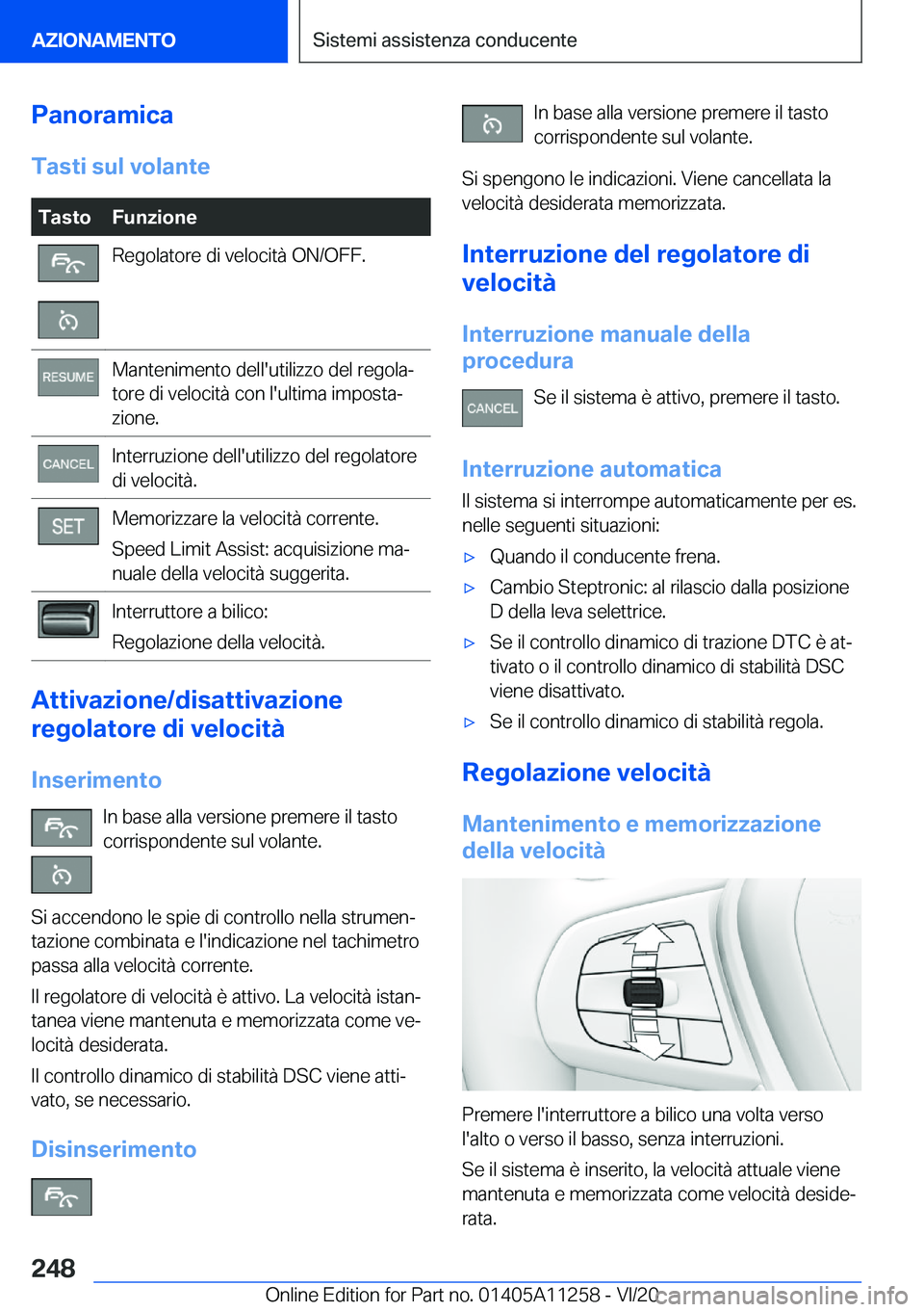 BMW 4 SERIES COUPE 2021  Libretti Di Uso E manutenzione (in Italian) �P�a�n�o�r�a�m�i�c�a�T�a�s�t�i��s�u�l��v�o�l�a�n�t�e�T�a�s�t�o�F�u�n�z�i�o�n�e�R�e�g�o�l�a�t�o�r�e��d�i��v�e�l�o�c�i�t�
