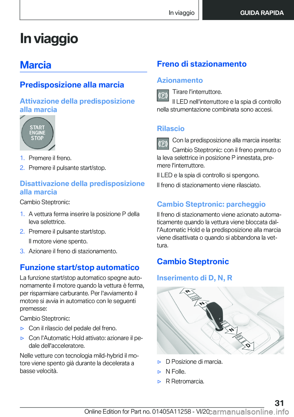 BMW 4 SERIES COUPE 2021  Libretti Di Uso E manutenzione (in Italian) �I�n��v�i�a�g�g�i�o�M�a�r�c�i�a
�P�r�e�d�i�s�p�o�s�i�z�i�o�n�e��a�l�l�a��m�a�r�c�i�a�A�t�t�i�v�a�z�i�o�n�e��d�e�l�l�a��p�r�e�d�i�s�p�o�s�i�z�i�o�n�e
�a�l�l�a��m�a�r�c�i�a
�1�.�P�r�e�m�e�r�e��i�