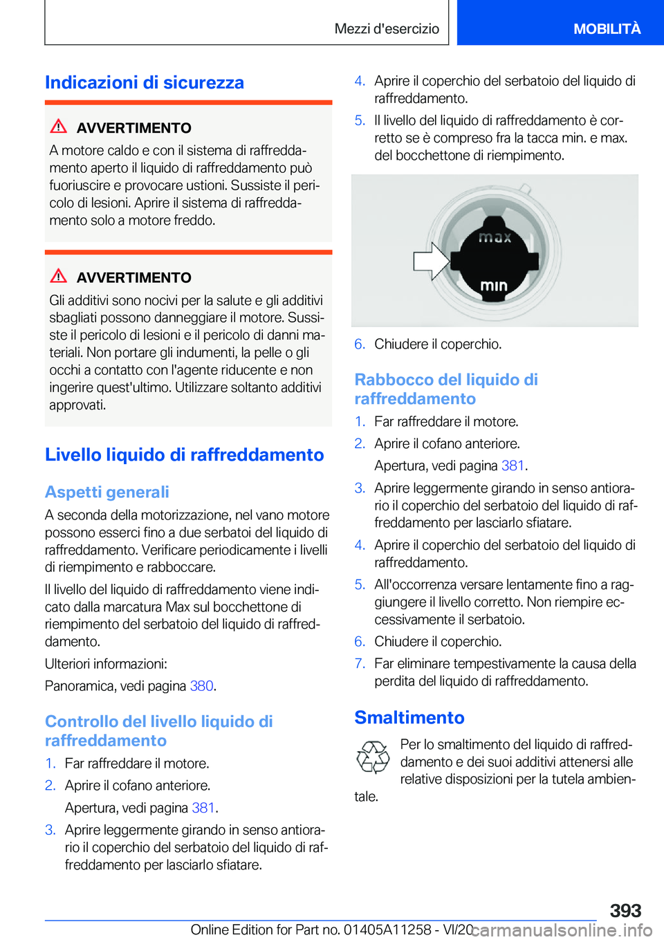 BMW 4 SERIES COUPE 2021  Libretti Di Uso E manutenzione (in Italian) �I�n�d�i�c�a�z�i�o�n�i��d�i��s�i�c�u�r�e�z�z�a
�A�V�V�E�R�T�I�M�E�N�T�O
�A��m�o�t�o�r�e��c�a�l�d�o��e��c�o�n��i�l��s�i�s�t�e�m�a��d�i��r�a�f�f�r�e�d�d�aª �m�e�n�t�o��a�p�e�r�t�o��i�l��l