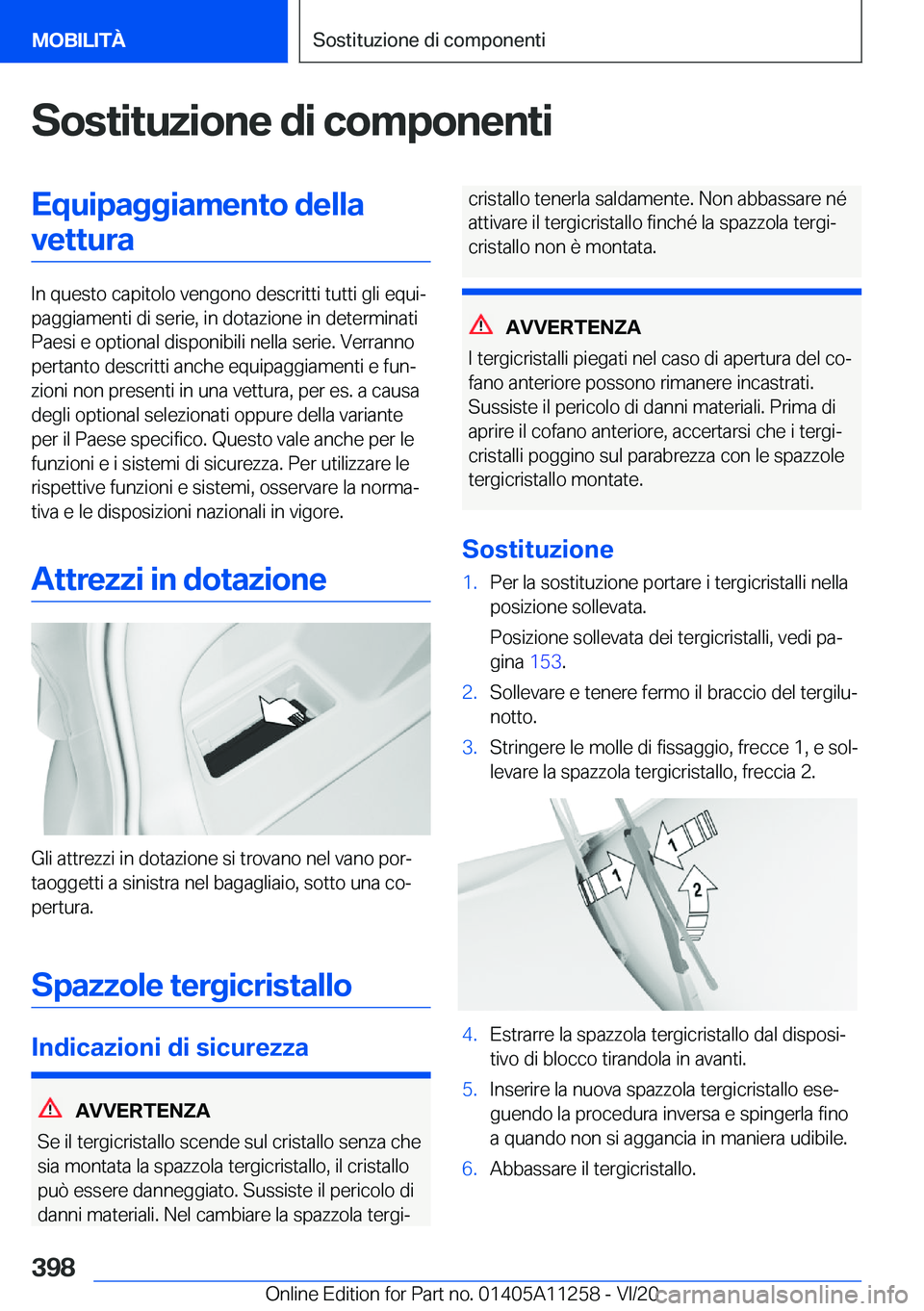 BMW 4 SERIES COUPE 2021  Libretti Di Uso E manutenzione (in Italian) �S�o�s�t�i�t�u�z�i�o�n�e��d�i��c�o�m�p�o�n�e�n�t�i�E�q�u�i�p�a�g�g�i�a�m�e�n�t�o��d�e�l�l�a�v�e�t�t�u�r�a
�I�n��q�u�e�s�t�o��c�a�p�i�t�o�l�o��v�e�n�g�o�n�o��d�e�s�c�r�i�t�t�i��t�u�t�t�i��g�l�