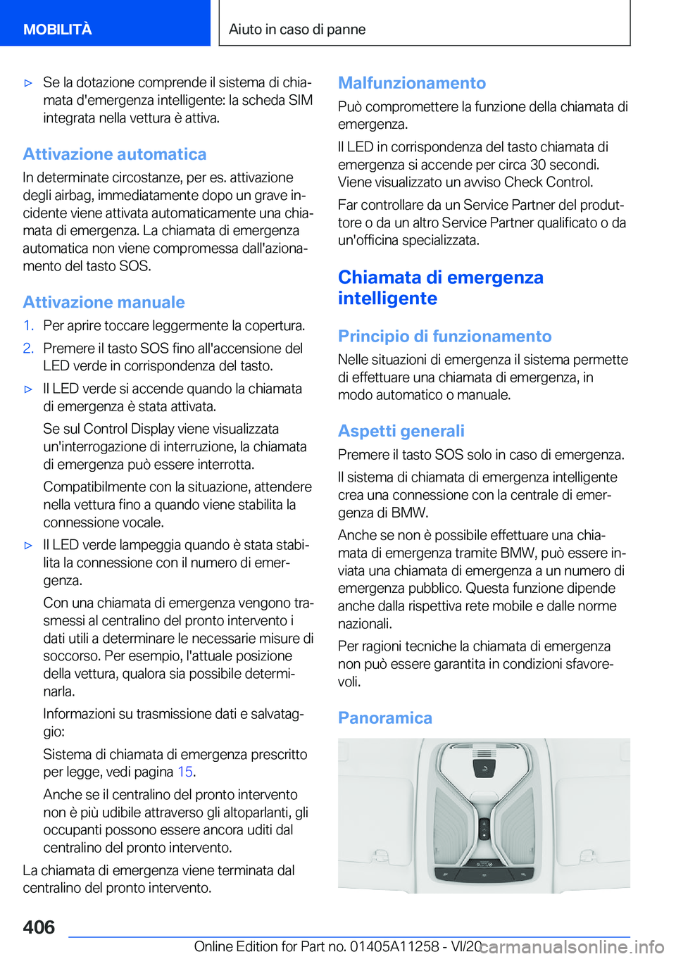 BMW 4 SERIES COUPE 2021  Libretti Di Uso E manutenzione (in Italian) 'x�S�e��l�a��d�o�t�a�z�i�o�n�e��c�o�m�p�r�e�n�d�e��i�l��s�i�s�t�e�m�a��d�i��c�h�i�aª
�m�a�t�a��d�'�e�m�e�r�g�e�n�z�a��i�n�t�e�l�l�i�g�e�n�t�e�:��l�a��s�c�h�e�d�a��S�I�M
�i�n�t�e�