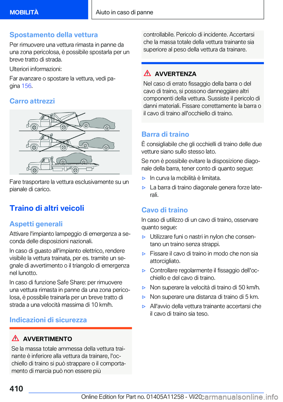 BMW 4 SERIES COUPE 2021  Libretti Di Uso E manutenzione (in Italian) �S�p�o�s�t�a�m�e�n�t�o��d�e�l�l�a��v�e�t�t�u�r�a�P�e�r��r�i�m�u�o�v�e�r�e��u�n�a��v�e�t�t�u�r�a��r�i�m�a�s�t�a��i�n��p�a�n�n�e��d�a
�u�n�a��z�o�n�a��p�e�r�i�c�o�l�o�s�a�,��è��p�o�s�s�i�b