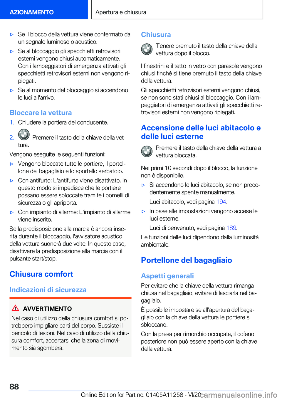 BMW 4 SERIES COUPE 2021  Libretti Di Uso E manutenzione (in Italian) 'x�S�e��i�l��b�l�o�c�c�o��d�e�l�l�a��v�e�t�t�u�r�a��v�i�e�n�e��c�o�n�f�e�r�m�a�t�o��d�a�u�n��s�e�g�n�a�l�e��l�u�m�i�n�o�s�o��o��a�c�u�s�t�i�c�o�.'x�S�e��a�l��b�l�o�c�c�a�g�g�i�o�