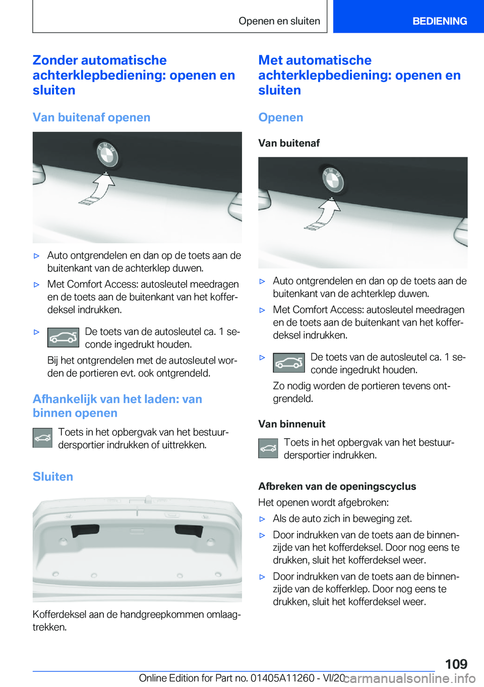 BMW 4 SERIES COUPE 2021  Instructieboekjes (in Dutch) �Z�o�n�d�e�r��a�u�t�o�m�a�t�i�s�c�h�e
�a�c�h�t�e�r�k�l�e�p�b�e�d�i�e�n�i�n�g�:��o�p�e�n�e�n��e�n
�s�l�u�i�t�e�n
�V�a�n��b�u�i�t�e�n�a�f��o�p�e�n�e�n'x�A�u�t�o��o�n�t�g�r�e�n�d�e�l�e�n��e�n�