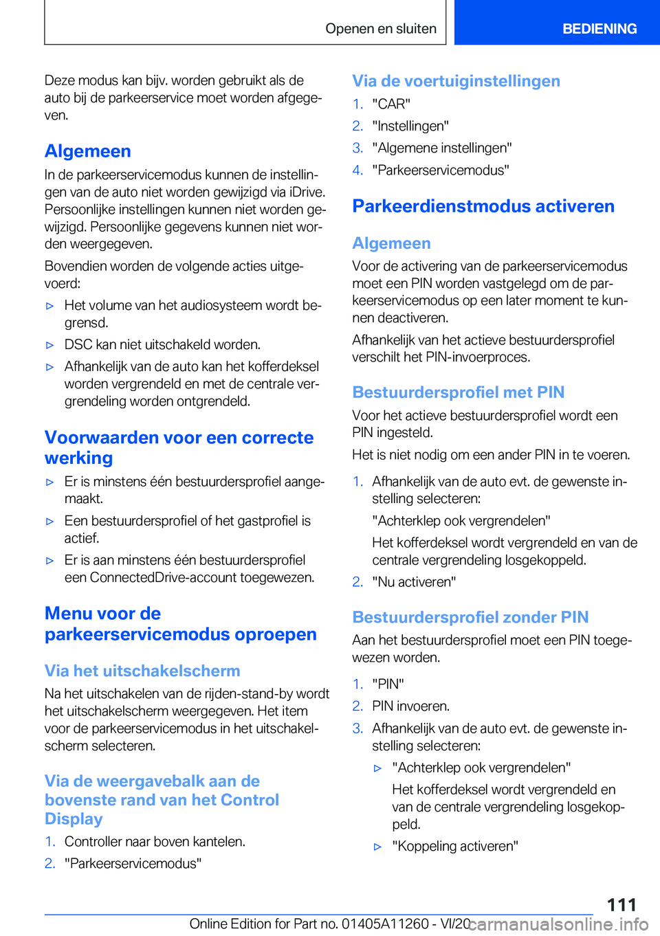 BMW 4 SERIES COUPE 2021  Instructieboekjes (in Dutch) �D�e�z�e��m�o�d�u�s��k�a�n��b�i�j�v�.��w�o�r�d�e�n��g�e�b�r�u�i�k�t��a�l�s��d�e
�a�u�t�o��b�i�j��d�e��p�a�r�k�e�e�r�s�e�r�v�i�c�e��m�o�e�t��w�o�r�d�e�n��a�f�g�e�g�ej
�v�e�n�.
�A�l�g�e�m�