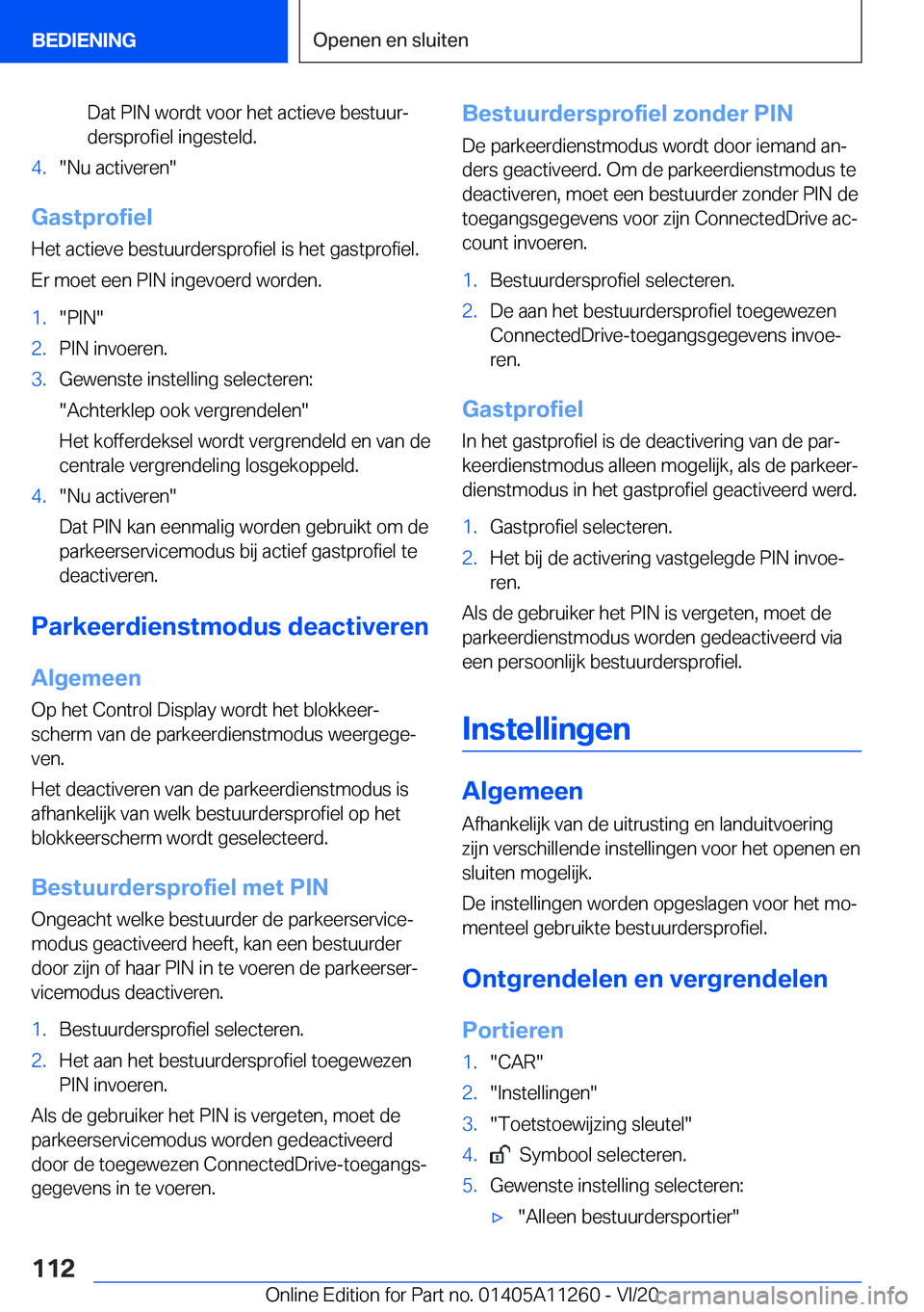 BMW 4 SERIES COUPE 2021  Instructieboekjes (in Dutch) �D�a�t��P�I�N��w�o�r�d�t��v�o�o�r��h�e�t��a�c�t�i�e�v�e��b�e�s�t�u�u�rj
�d�e�r�s�p�r�o�f�i�e�l��i�n�g�e�s�t�e�l�d�.�4�.��N�u��a�c�t�i�v�e�r�e�n�
�G�a�s�t�p�r�o�f�i�e�l
�H�e�t��a�c�t�i�e�v�