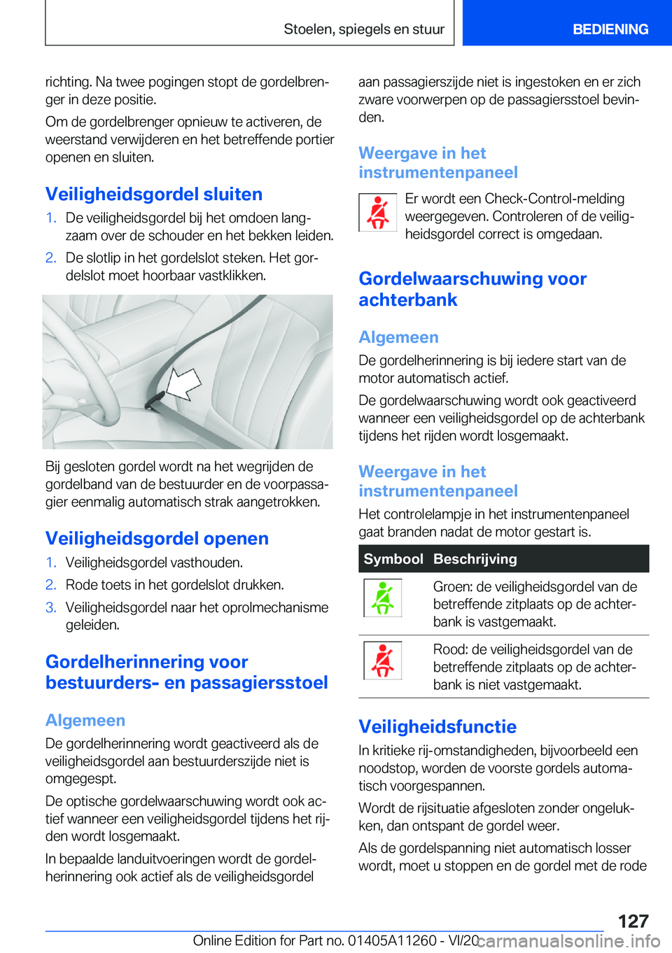 BMW 4 SERIES COUPE 2021  Instructieboekjes (in Dutch) �r�i�c�h�t�i�n�g�.��N�a��t�w�e�e��p�o�g�i�n�g�e�n��s�t�o�p�t��d�e��g�o�r�d�e�l�b�r�e�nj
�g�e�r��i�n��d�e�z�e��p�o�s�i�t�i�e�.
�O�m��d�e��g�o�r�d�e�l�b�r�e�n�g�e�r��o�p�n�i�e�u�w��t�e��a