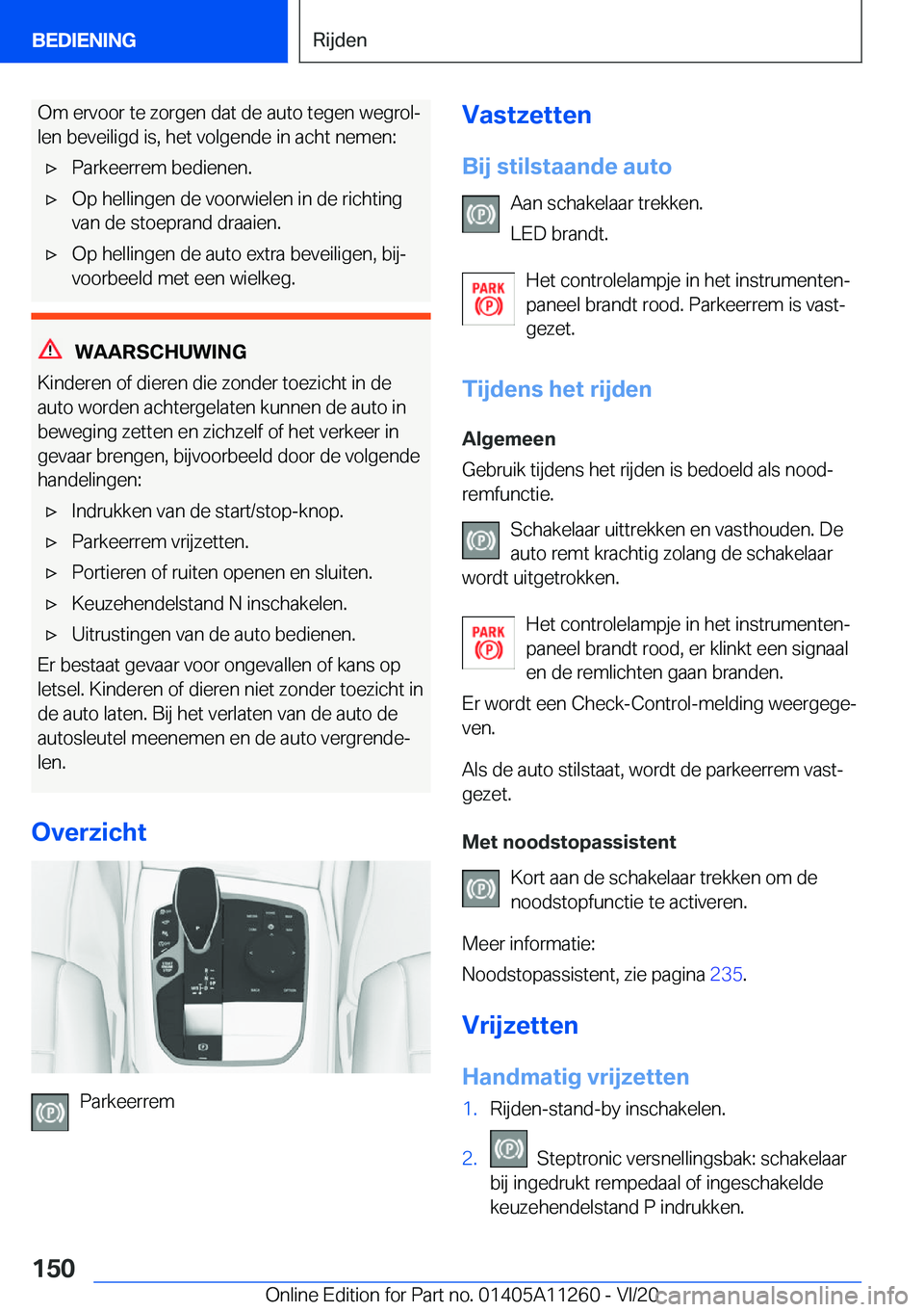 BMW 4 SERIES COUPE 2021  Instructieboekjes (in Dutch) �O�m��e�r�v�o�o�r��t�e��z�o�r�g�e�n��d�a�t��d�e��a�u�t�o��t�e�g�e�n��w�e�g�r�o�lj�l�e�n��b�e�v�e�i�l�i�g�d��i�s�,��h�e�t��v�o�l�g�e�n�d�e��i�n��a�c�h�t��n�e�m�e�n�:'x�P�a�r�k�e�e�r