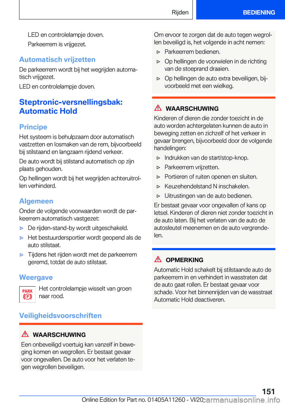 BMW 4 SERIES COUPE 2021  Instructieboekjes (in Dutch) �L�E�D��e�n��c�o�n�t�r�o�l�e�l�a�m�p�j�e��d�o�v�e�n�.
�P�a�r�k�e�e�r�r�e�m��i�s��v�r�i�j�g�e�z�e�t�.
�A�u�t�o�m�a�t�i�s�c�h��v�r�i�j�z�e�t�t�e�n
�D�e��p�a�r�k�e�e�r�r�e�m��w�o�r�d�t��b�i�j��
