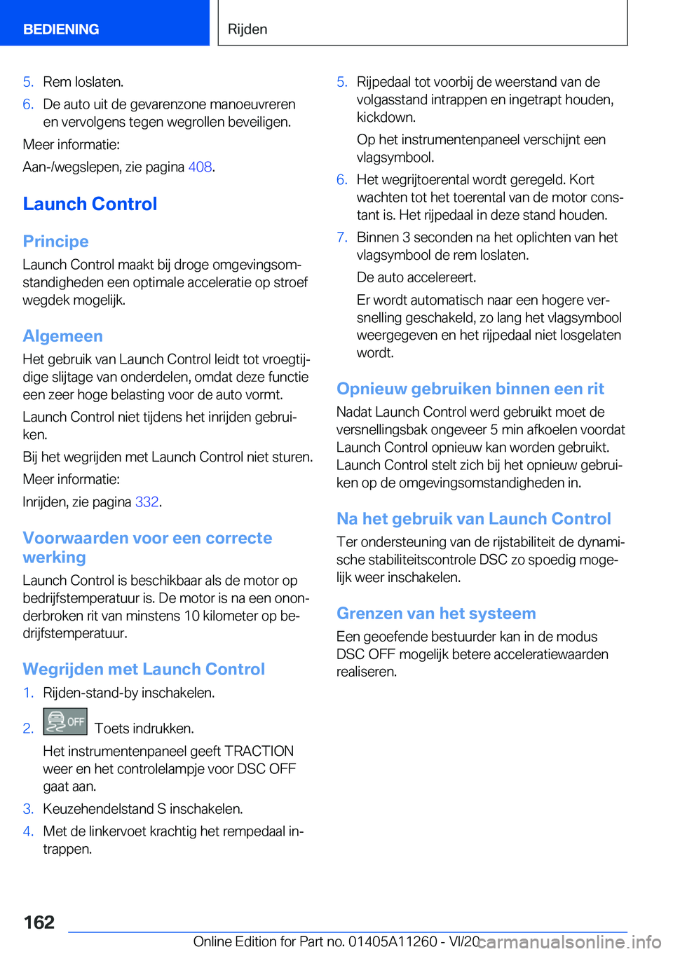 BMW 4 SERIES COUPE 2021  Instructieboekjes (in Dutch) �5�.�R�e�m��l�o�s�l�a�t�e�n�.�6�.�D�e��a�u�t�o��u�i�t��d�e��g�e�v�a�r�e�n�z�o�n�e��m�a�n�o�e�u�v�r�e�r�e�n�e�n��v�e�r�v�o�l�g�e�n�s��t�e�g�e�n��w�e�g�r�o�l�l�e�n��b�e�v�e�i�l�i�g�e�n�.
�M�e�