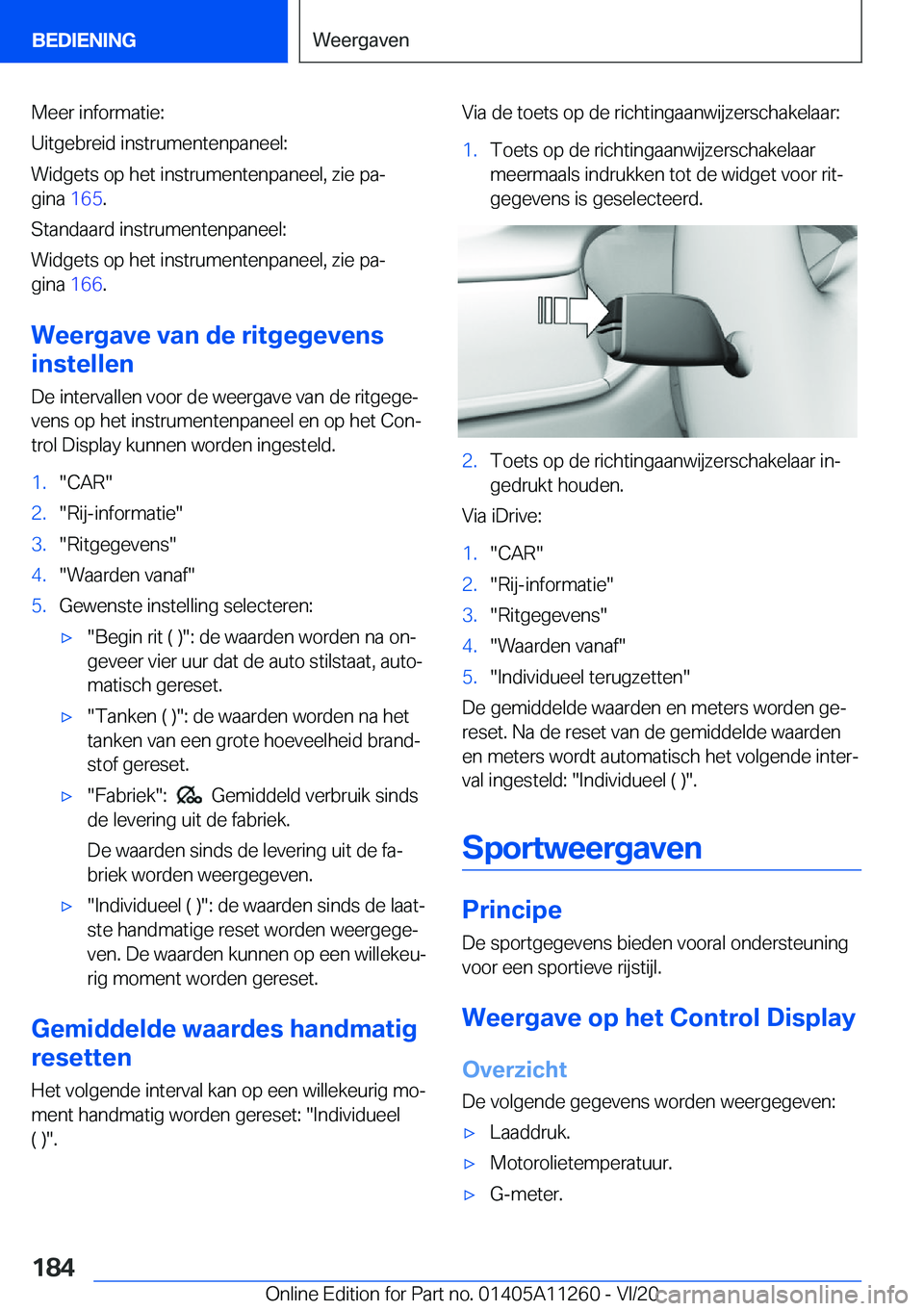 BMW 4 SERIES COUPE 2021  Instructieboekjes (in Dutch) �M�e�e�r��i�n�f�o�r�m�a�t�i�e�:
�U�i�t�g�e�b�r�e�i�d��i�n�s�t�r�u�m�e�n�t�e�n�p�a�n�e�e�l�:
�W�i�d�g�e�t�s��o�p��h�e�t��i�n�s�t�r�u�m�e�n�t�e�n�p�a�n�e�e�l�,��z�i�e��p�aj
�g�i�n�a� �1�6�5�.
�