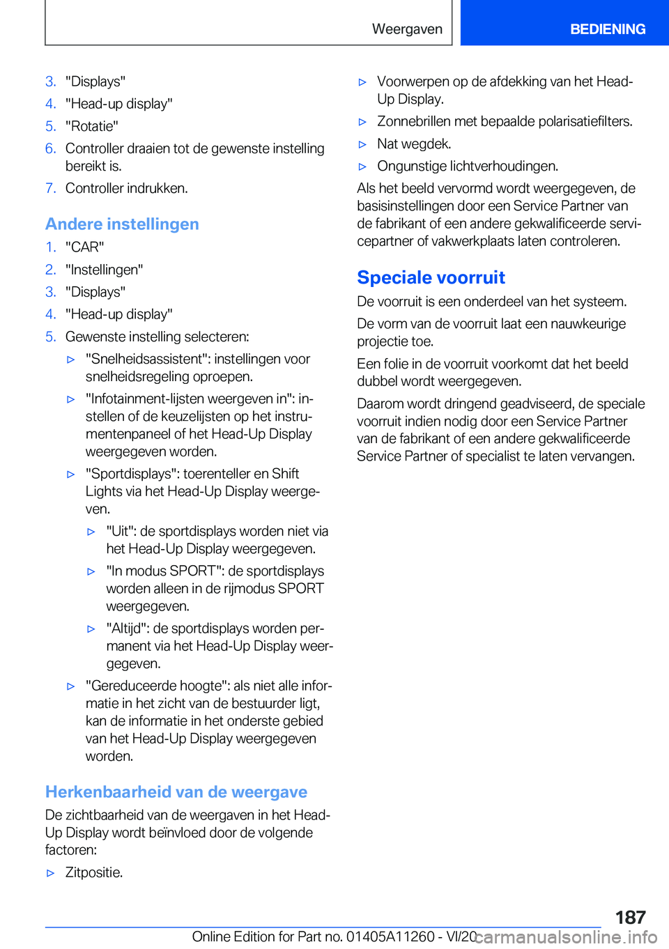BMW 4 SERIES COUPE 2021  Instructieboekjes (in Dutch) �3�.��D�i�s�p�l�a�y�s��4�.��H�e�a�d�-�u�p��d�i�s�p�l�a�y��5�.��R�o�t�a�t�i�e��6�.�C�o�n�t�r�o�l�l�e�r��d�r�a�a�i�e�n��t�o�t��d�e��g�e�w�e�n�s�t�e��i�n�s�t�e�l�l�i�n�g�b�e�r�e�i�k�t��i�s�.