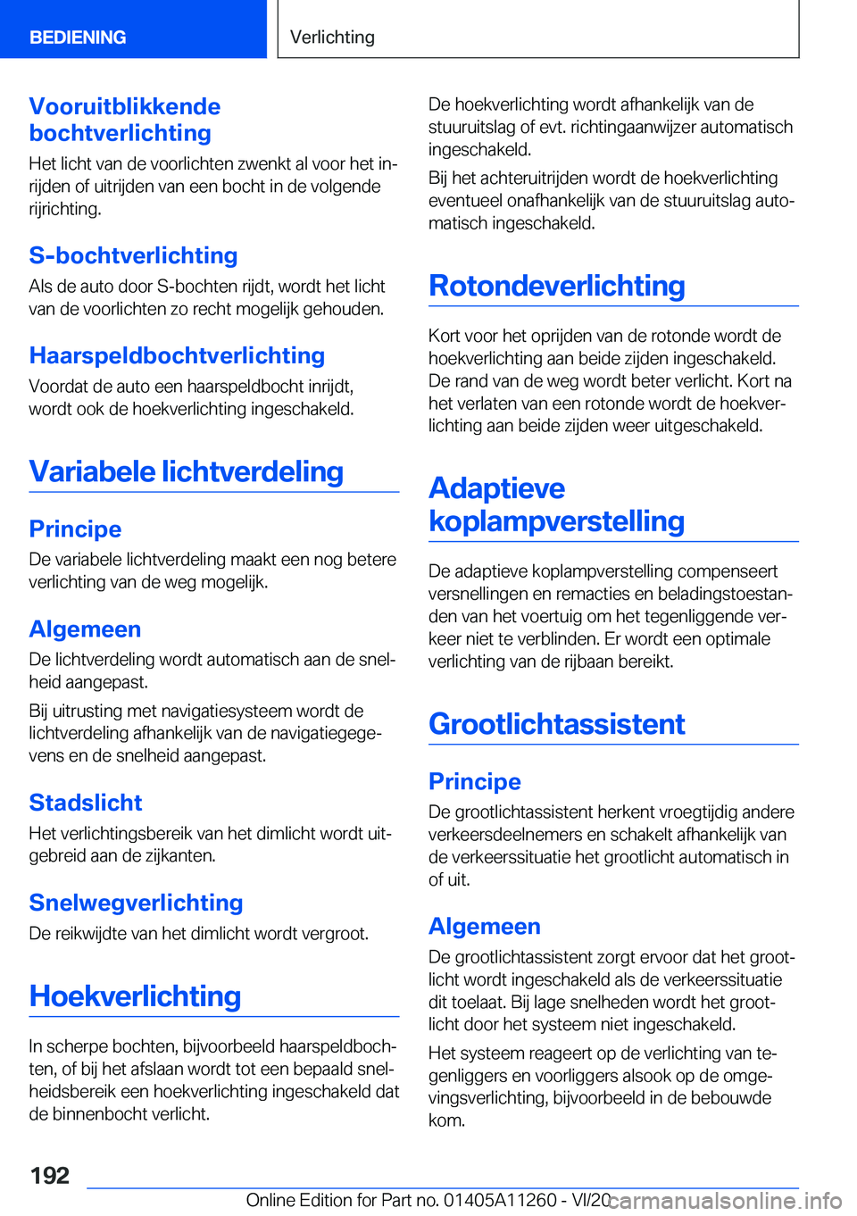 BMW 4 SERIES COUPE 2021  Instructieboekjes (in Dutch) �V�o�o�r�u�i�t�b�l�i�k�k�e�n�d�e
�b�o�c�h�t�v�e�r�l�i�c�h�t�i�n�g
�H�e�t��l�i�c�h�t��v�a�n��d�e��v�o�o�r�l�i�c�h�t�e�n��z�w�e�n�k�t��a�l��v�o�o�r��h�e�t��i�nj
�r�i�j�d�e�n��o�f��u�i�t�r�i�