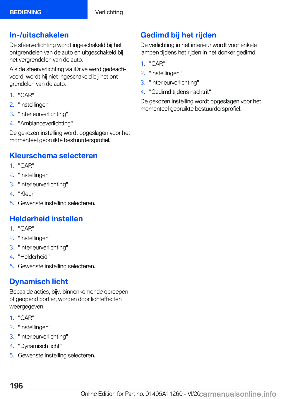 BMW 4 SERIES COUPE 2021  Instructieboekjes (in Dutch) �I�n�-�/�u�i�t�s�c�h�a�k�e�l�e�n
�D�e��s�f�e�e�r�v�e�r�l�i�c�h�t�i�n�g��w�o�r�d�t��i�n�g�e�s�c�h�a�k�e�l�d��b�i�j��h�e�t �o�n�t�g�r�e�n�d�e�l�e�n��v�a�n��d�e��a�u�t�o��e�n��u�i�t�g�e�s�c�h�a