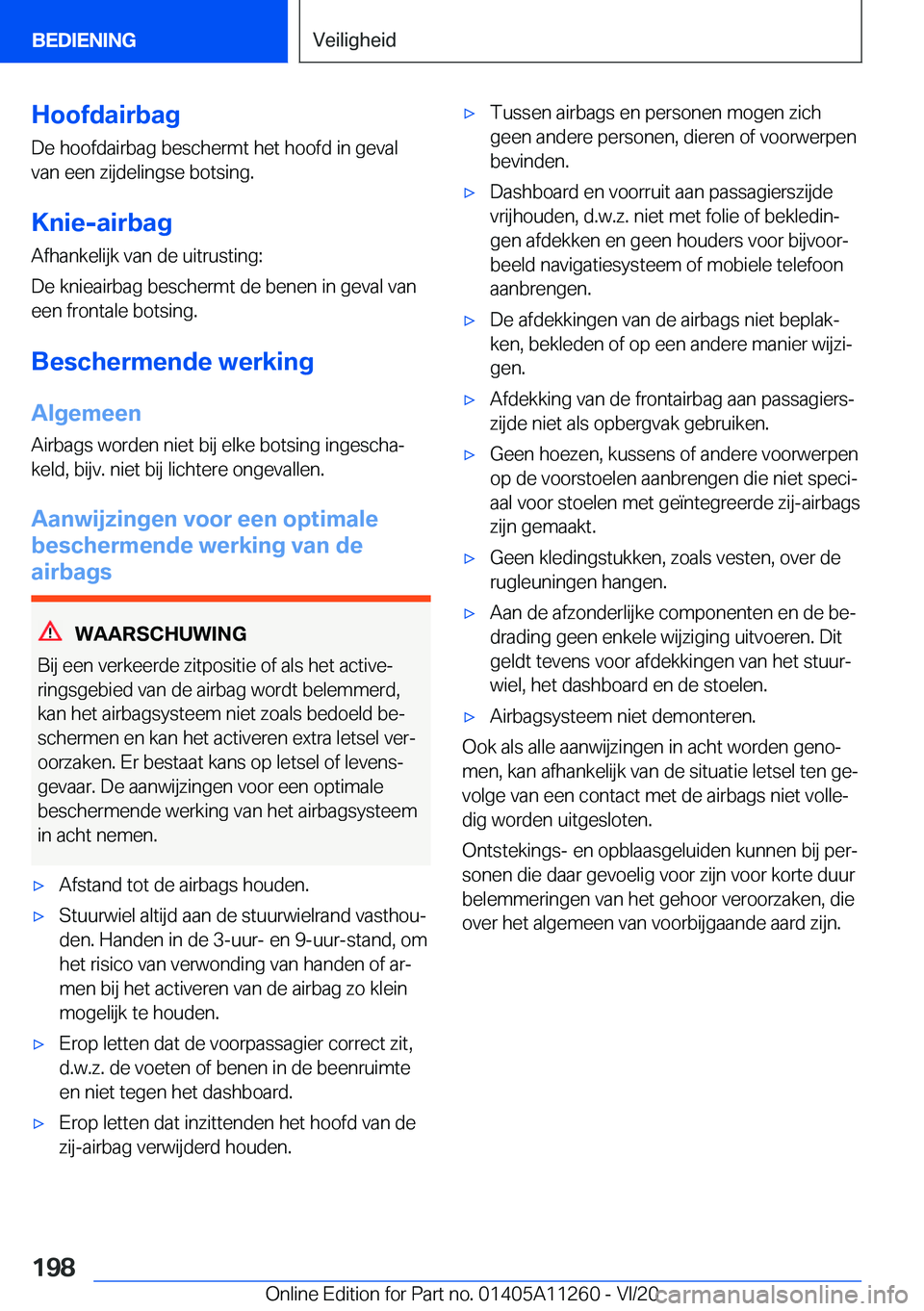 BMW 4 SERIES COUPE 2021  Instructieboekjes (in Dutch) �H�o�o�f�d�a�i�r�b�a�g�D�e��h�o�o�f�d�a�i�r�b�a�g��b�e�s�c�h�e�r�m�t��h�e�t��h�o�o�f�d��i�n��g�e�v�a�l�v�a�n��e�e�n��z�i�j�d�e�l�i�n�g�s�e��b�o�t�s�i�n�g�.
�K�n�i�e�-�a�i�r�b�a�g
�A�f�h�a�n�k