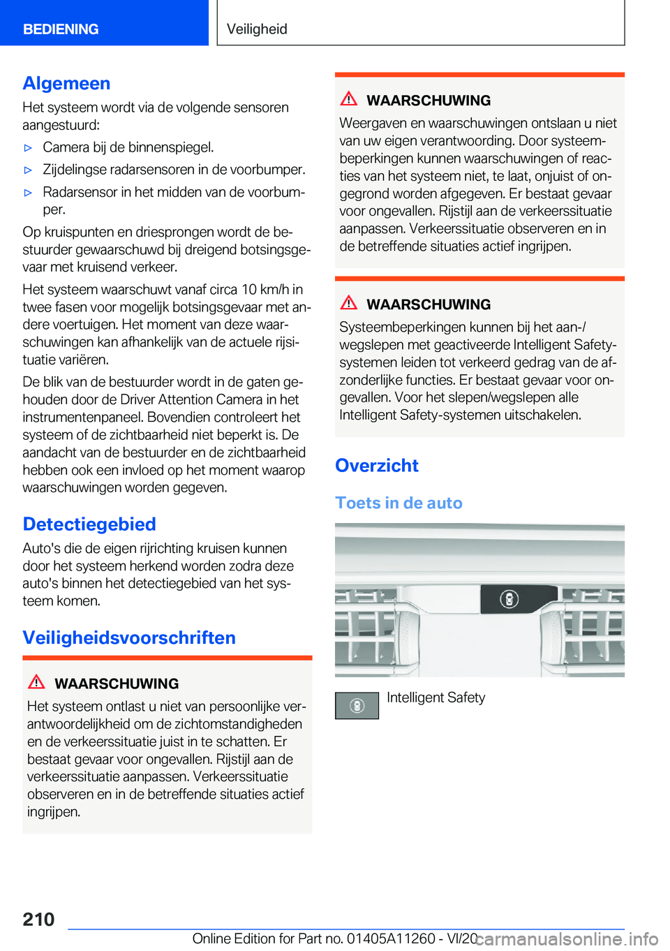 BMW 4 SERIES COUPE 2021  Instructieboekjes (in Dutch) �A�l�g�e�m�e�e�n
�H�e�t��s�y�s�t�e�e�m��w�o�r�d�t��v�i�a��d�e��v�o�l�g�e�n�d�e��s�e�n�s�o�r�e�n �a�a�n�g�e�s�t�u�u�r�d�:'x�C�a�m�e�r�a��b�i�j��d�e��b�i�n�n�e�n�s�p�i�e�g�e�l�.'x�Z�i�j