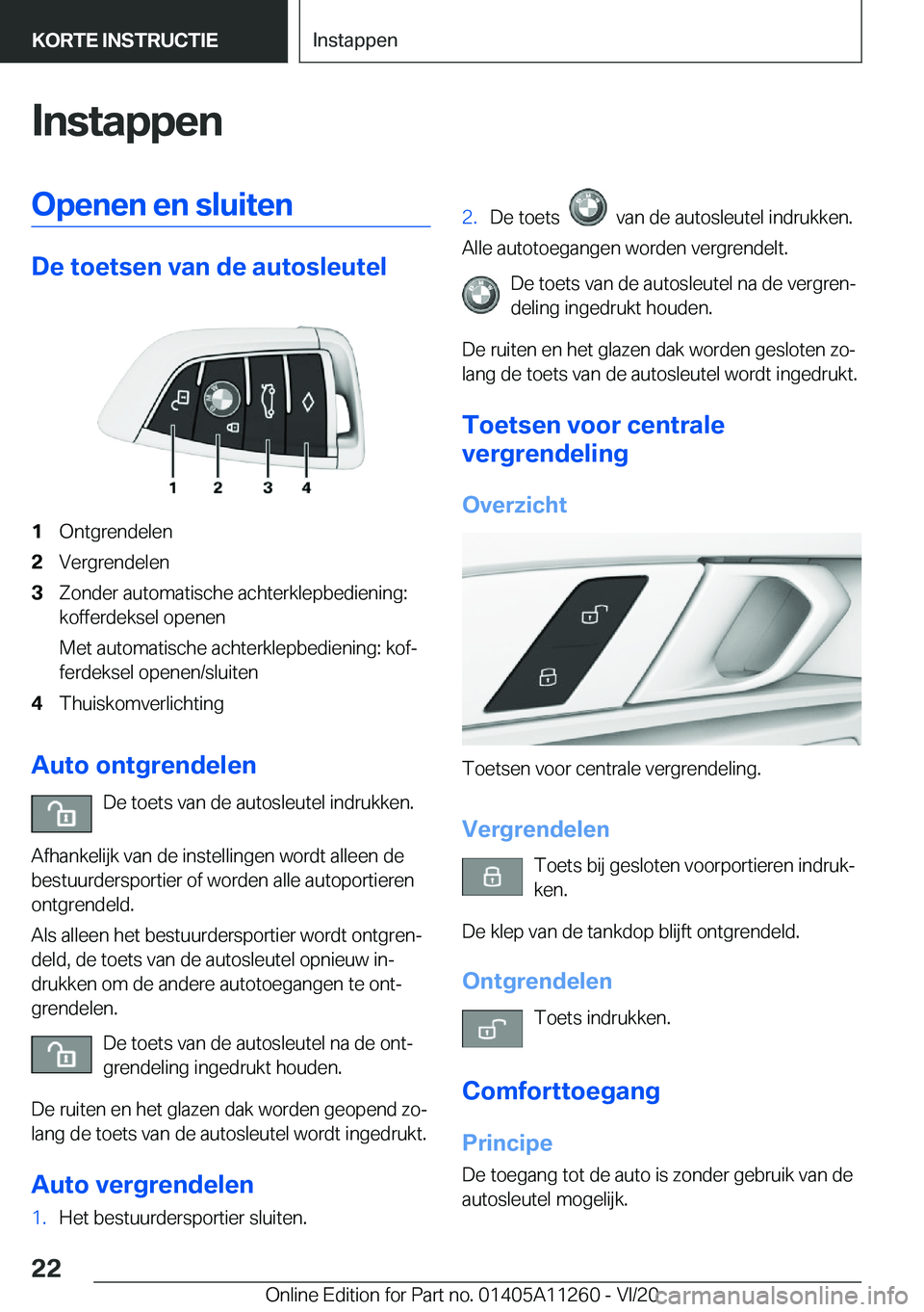 BMW 4 SERIES COUPE 2021  Instructieboekjes (in Dutch) �I�n�s�t�a�p�p�e�n�O�p�e�n�e�n��e�n��s�l�u�i�t�e�n
�D�e��t�o�e�t�s�e�n��v�a�n��d�e��a�u�t�o�s�l�e�u�t�e�l
�1�O�n�t�g�r�e�n�d�e�l�e�n�2�V�e�r�g�r�e�n�d�e�l�e�n�3�Z�o�n�d�e�r��a�u�t�o�m�a�t�i�s�c