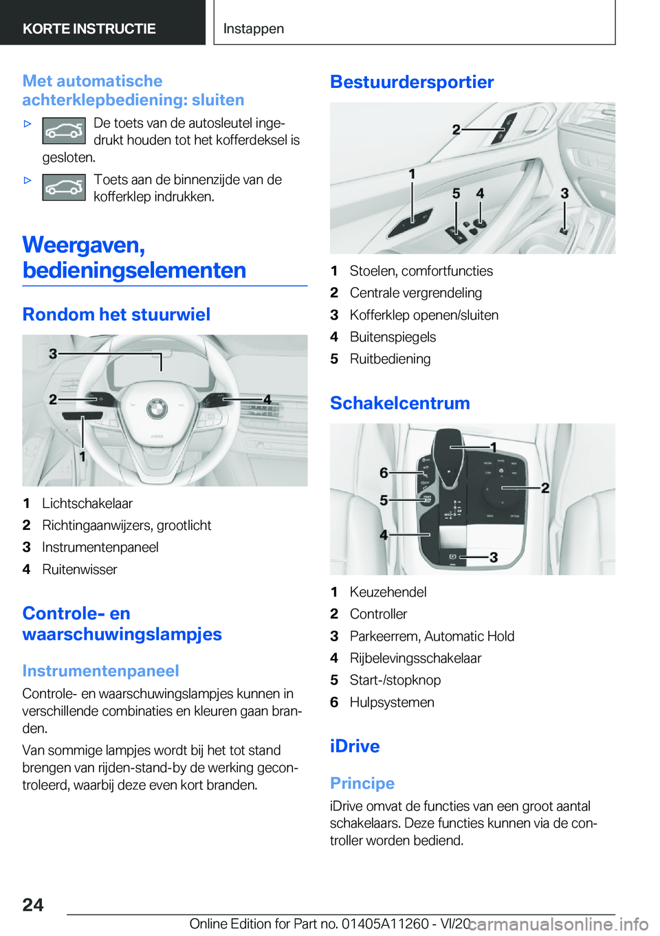 BMW 4 SERIES COUPE 2021  Instructieboekjes (in Dutch) �M�e�t��a�u�t�o�m�a�t�i�s�c�h�e
�a�c�h�t�e�r�k�l�e�p�b�e�d�i�e�n�i�n�g�:��s�l�u�i�t�e�n'x�D�e��t�o�e�t�s��v�a�n��d�e��a�u�t�o�s�l�e�u�t�e�l��i�n�g�ej �d�r�u�k�t��h�o�u�d�e�n��t�o�t��h�e