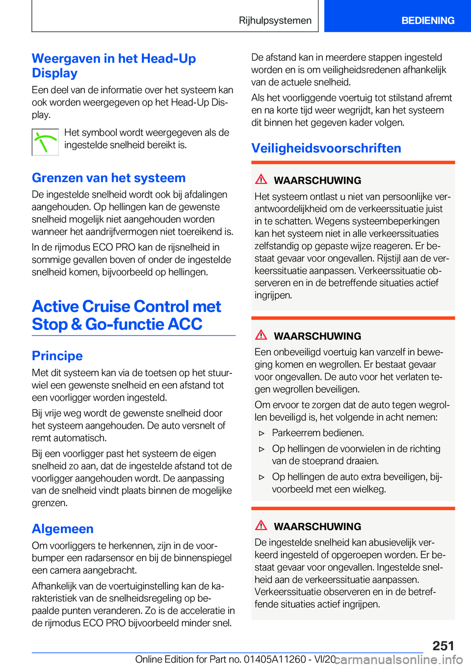 BMW 4 SERIES COUPE 2021  Instructieboekjes (in Dutch) �W�e�e�r�g�a�v�e�n��i�n��h�e�t��H�e�a�d�-�U�p
�D�i�s�p�l�a�y
�E�e�n��d�e�e�l��v�a�n��d�e��i�n�f�o�r�m�a�t�i�e��o�v�e�r��h�e�t��s�y�s�t�e�e�m��k�a�n�o�o�k��w�o�r�d�e�n��w�e�e�r�g�e�g�e�v�e