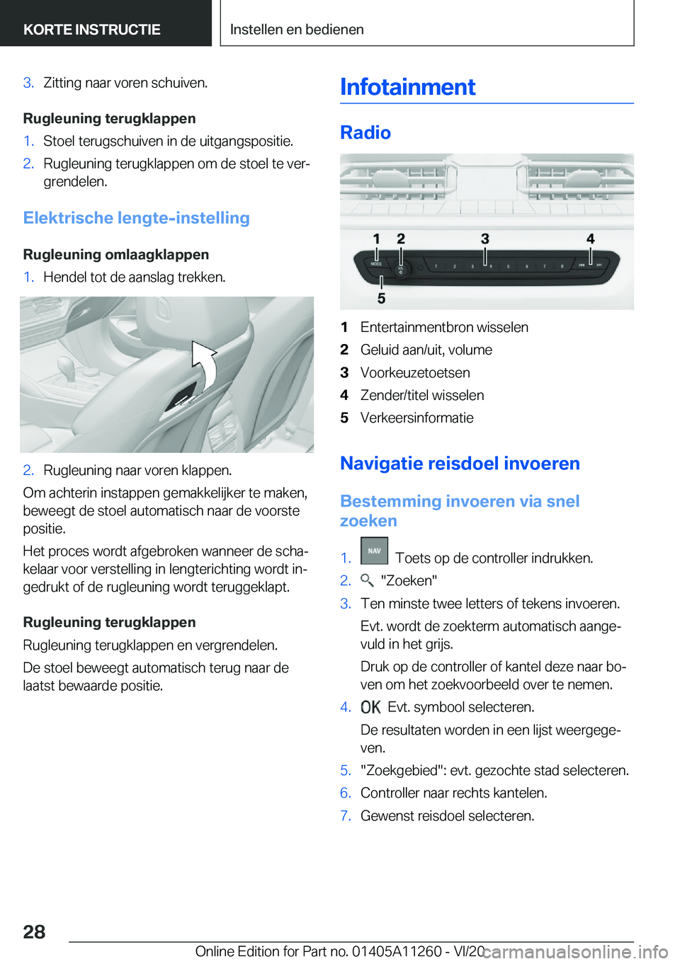 BMW 4 SERIES COUPE 2021  Instructieboekjes (in Dutch) �3�.�Z�i�t�t�i�n�g��n�a�a�r��v�o�r�e�n��s�c�h�u�i�v�e�n�.
�R�u�g�l�e�u�n�i�n�g��t�e�r�u�g�k�l�a�p�p�e�n
�1�.�S�t�o�e�l��t�e�r�u�g�s�c�h�u�i�v�e�n��i�n��d�e��u�i�t�g�a�n�g�s�p�o�s�i�t�i�e�.�2�.