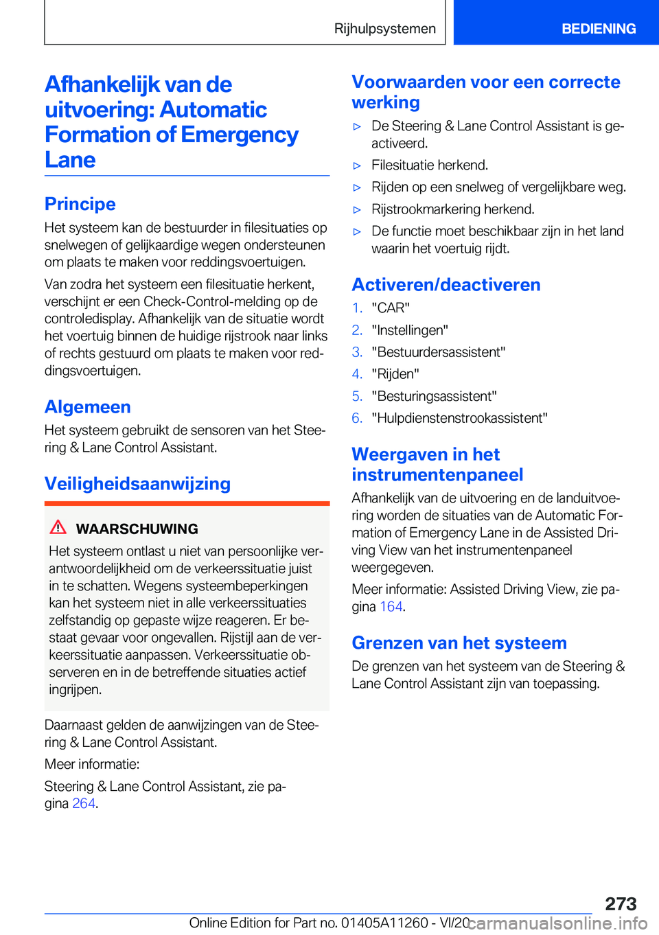 BMW 4 SERIES COUPE 2021  Instructieboekjes (in Dutch) �A�f�h�a�n�k�e�l�i�j�k��v�a�n��d�e�u�i�t�v�o�e�r�i�n�g�:��A�u�t�o�m�a�t�i�c�F�o�r�m�a�t�i�o�n��o�f��E�m�e�r�g�e�n�c�y�L�a�n�e
�P�r�i�n�c�i�p�e
�H�e�t��s�y�s�t�e�e�m��k�a�n��d�e��b�e�s�t�u�u�r
