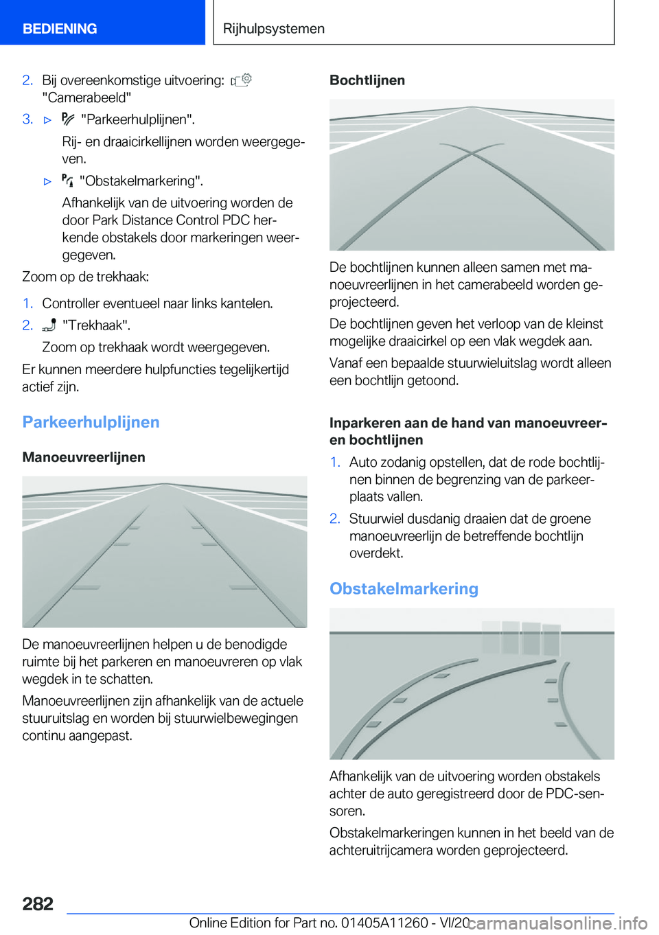 BMW 4 SERIES COUPE 2021  Instructieboekjes (in Dutch) �2�.�B�i�j��o�v�e�r�e�e�n�k�o�m�s�t�i�g�e��u�i�t�v�o�e�r�i�n�g�:���
��C�a�m�e�r�a�b�e�e�l�d��3�.'x����P�a�r�k�e�e�r�h�u�l�p�l�i�j�n�e�n��.
�R�i�j�-��e�n��d�r�a�a�i�c�i�r�k�e�l�l�i�j�n