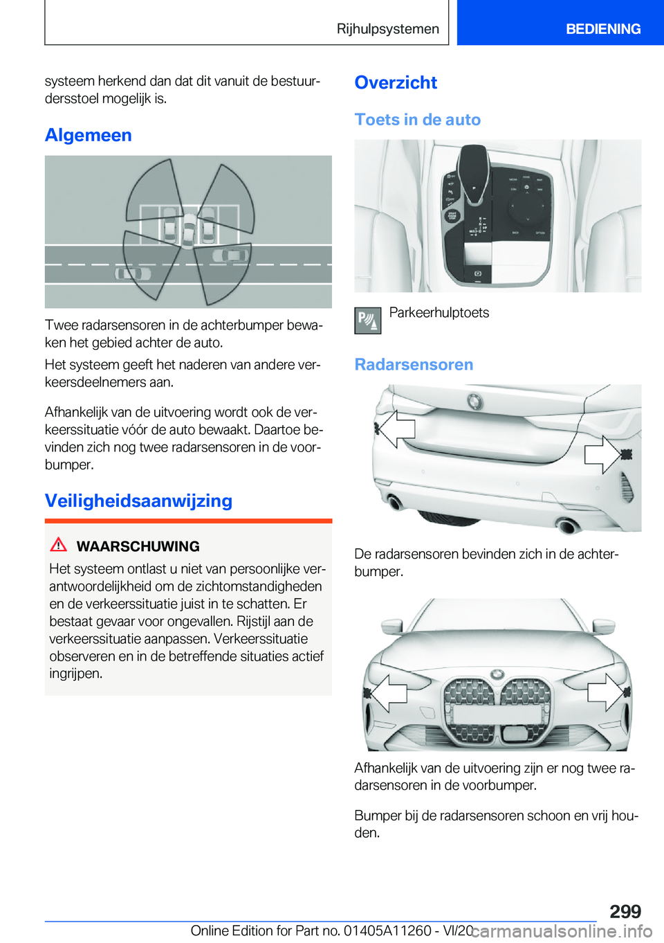 BMW 4 SERIES COUPE 2021  Instructieboekjes (in Dutch) �s�y�s�t�e�e�m��h�e�r�k�e�n�d��d�a�n��d�a�t��d�i�t��v�a�n�u�i�t��d�e��b�e�s�t�u�u�rj
�d�e�r�s�s�t�o�e�l��m�o�g�e�l�i�j�k��i�s�.
�A�l�g�e�m�e�e�n
�T�w�e�e��r�a�d�a�r�s�e�n�s�o�r�e�n��i�n��