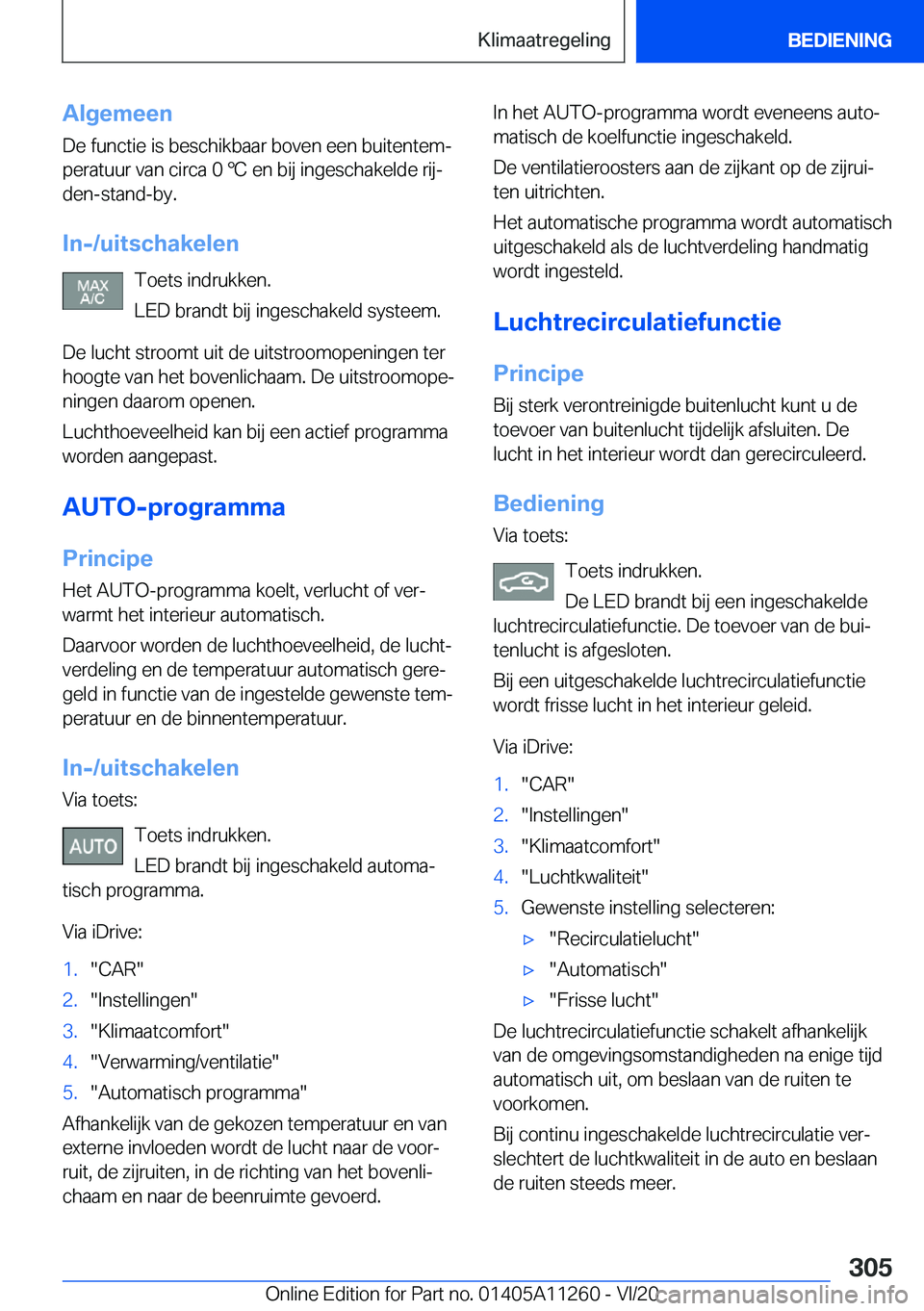 BMW 4 SERIES COUPE 2021  Instructieboekjes (in Dutch) �A�l�g�e�m�e�e�n
�D�e��f�u�n�c�t�i�e��i�s��b�e�s�c�h�i�k�b�a�a�r��b�o�v�e�n��e�e�n��b�u�i�t�e�n�t�e�mj
�p�e�r�a�t�u�u�r��v�a�n��c�i�r�c�a��0�