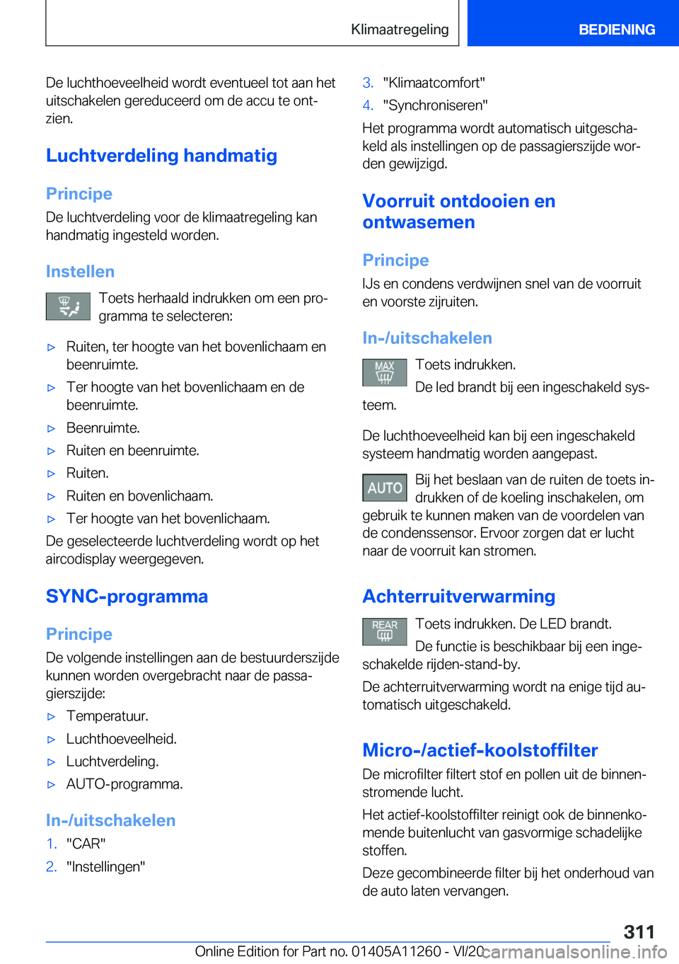 BMW 4 SERIES COUPE 2021  Instructieboekjes (in Dutch) �D�e��l�u�c�h�t�h�o�e�v�e�e�l�h�e�i�d��w�o�r�d�t��e�v�e�n�t�u�e�e�l��t�o�t��a�a�n��h�e�t
�u�i�t�s�c�h�a�k�e�l�e�n��g�e�r�e�d�u�c�e�e�r�d��o�m��d�e��a�c�c�u��t�e��o�n�tj �z�i�e�n�.
�L�u�c�