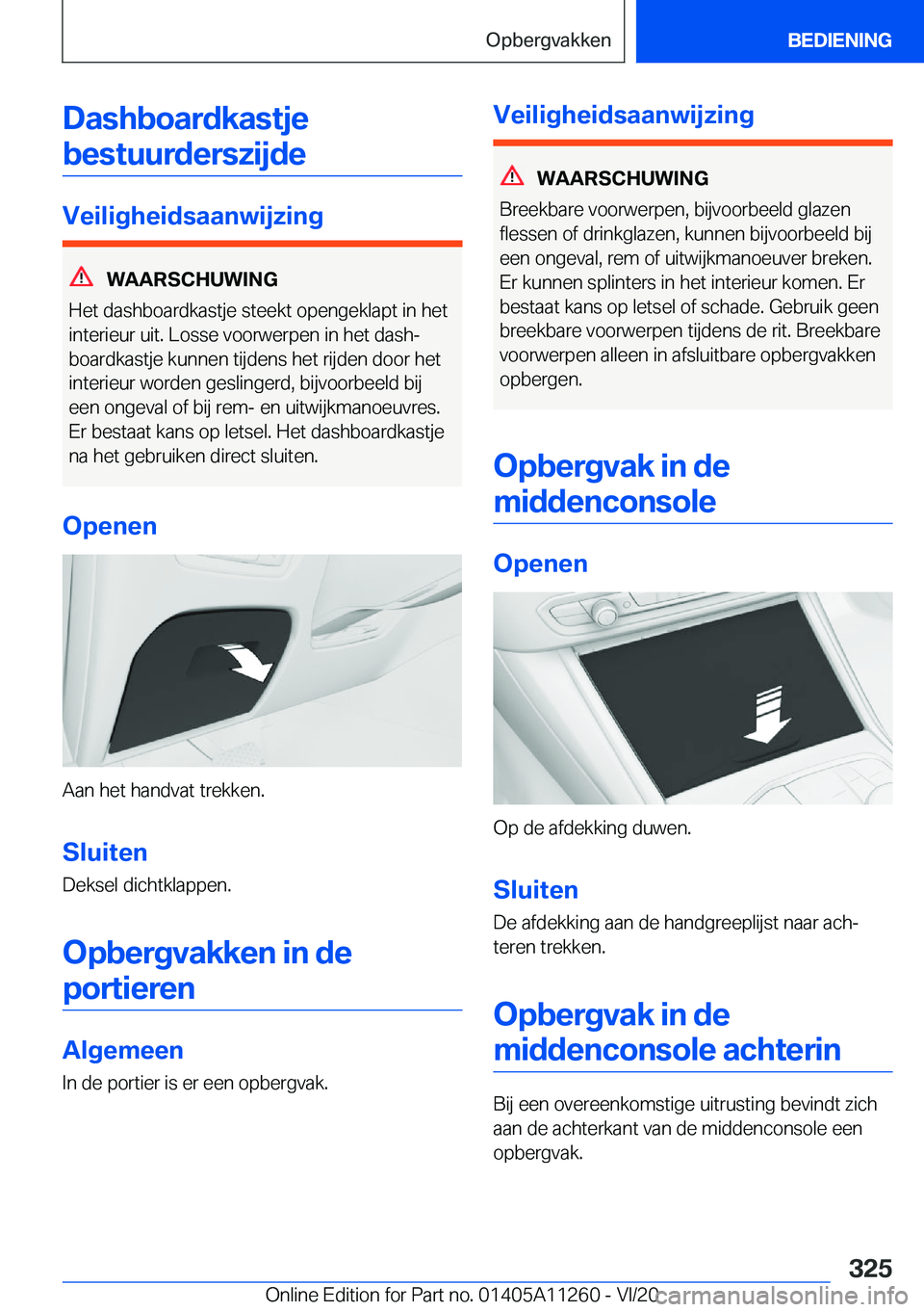 BMW 4 SERIES COUPE 2021  Instructieboekjes (in Dutch) �D�a�s�h�b�o�a�r�d�k�a�s�t�j�e�b�e�s�t�u�u�r�d�e�r�s�z�i�j�d�e
�V�e�i�l�i�g�h�e�i�d�s�a�a�n�w�i�j�z�i�n�g
�W�A�A�R�S�C�H�U�W�I�N�G
�H�e�t��d�a�s�h�b�o�a�r�d�k�a�s�t�j�e��s�t�e�e�k�t��o�p�e�n�g�e�k�