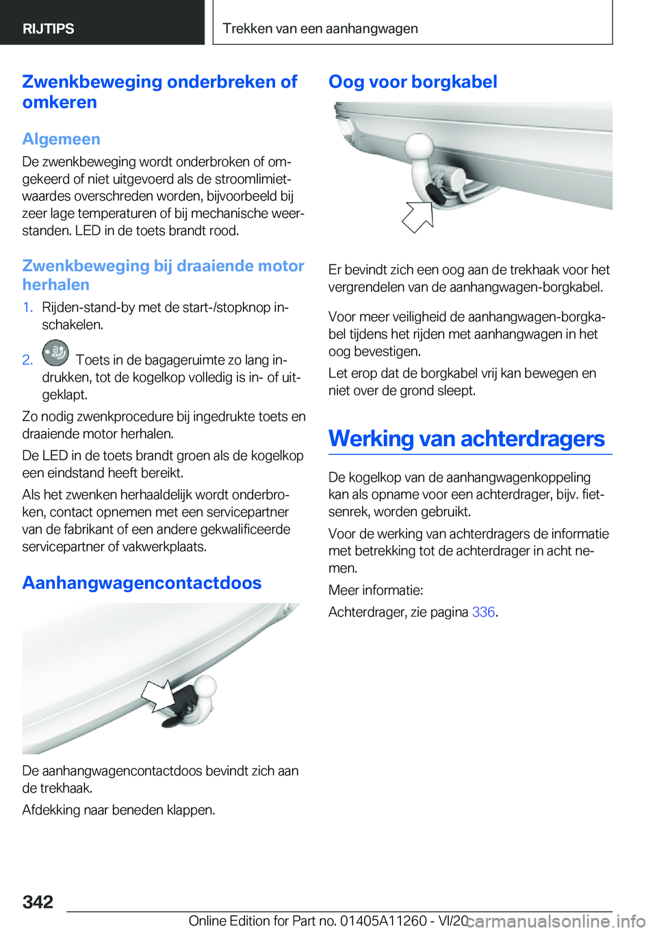 BMW 4 SERIES COUPE 2021  Instructieboekjes (in Dutch) �Z�w�e�n�k�b�e�w�e�g�i�n�g��o�n�d�e�r�b�r�e�k�e�n��o�f
�o�m�k�e�r�e�n
�A�l�g�e�m�e�e�n
�D�e��z�w�e�n�k�b�e�w�e�g�i�n�g��w�o�r�d�t��o�n�d�e�r�b�r�o�k�e�n��o�f��o�mj
�g�e�k�e�e�r�d��o�f��n�i�e