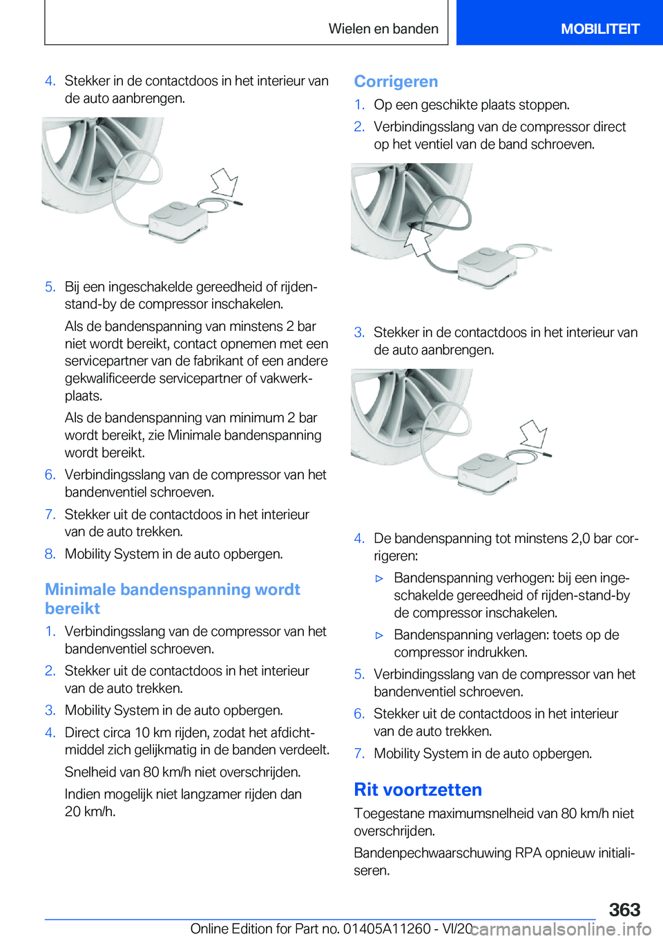 BMW 4 SERIES COUPE 2021  Instructieboekjes (in Dutch) �4�.�S�t�e�k�k�e�r��i�n��d�e��c�o�n�t�a�c�t�d�o�o�s��i�n��h�e�t��i�n�t�e�r�i�e�u�r��v�a�n�d�e��a�u�t�o��a�a�n�b�r�e�n�g�e�n�.�5�.�B�i�j��e�e�n��i�n�g�e�s�c�h�a�k�e�l�d�e��g�e�r�e�e�d�h�e�i