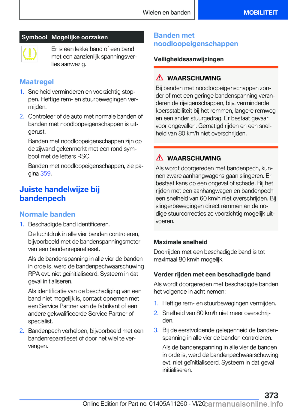 BMW 4 SERIES COUPE 2021  Instructieboekjes (in Dutch) �S�y�m�b�o�o�l�M�o�g�e�l�i�j�k�e��o�o�r�z�a�k�e�n�E�r��i�s��e�e�n��l�e�k�k�e��b�a�n�d��o�f��e�e�n��b�a�n�d
�m�e�t��e�e�n��a�a�n�z�i�e�n�l�i�j�k��s�p�a�n�n�i�n�g�s�v�e�rj
�l�i�e�s��a�a�n�w