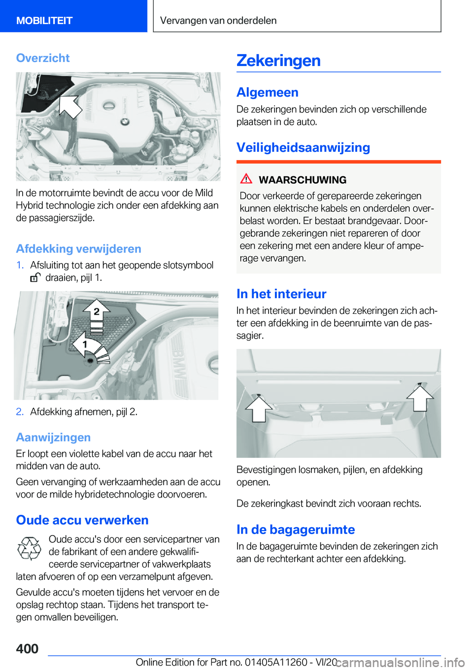 BMW 4 SERIES COUPE 2021  Instructieboekjes (in Dutch) �O�v�e�r�z�i�c�h�t
�I�n��d�e��m�o�t�o�r�r�u�i�m�t�e��b�e�v�i�n�d�t��d�e��a�c�c�u��v�o�o�r��d�e��M�i�l�d�H�y�b�r�i�d��t�e�c�h�n�o�l�o�g�i�e��z�i�c�h��o�n�d�e�r��e�e�n��a�f�d�e�k�k�i�n�g��