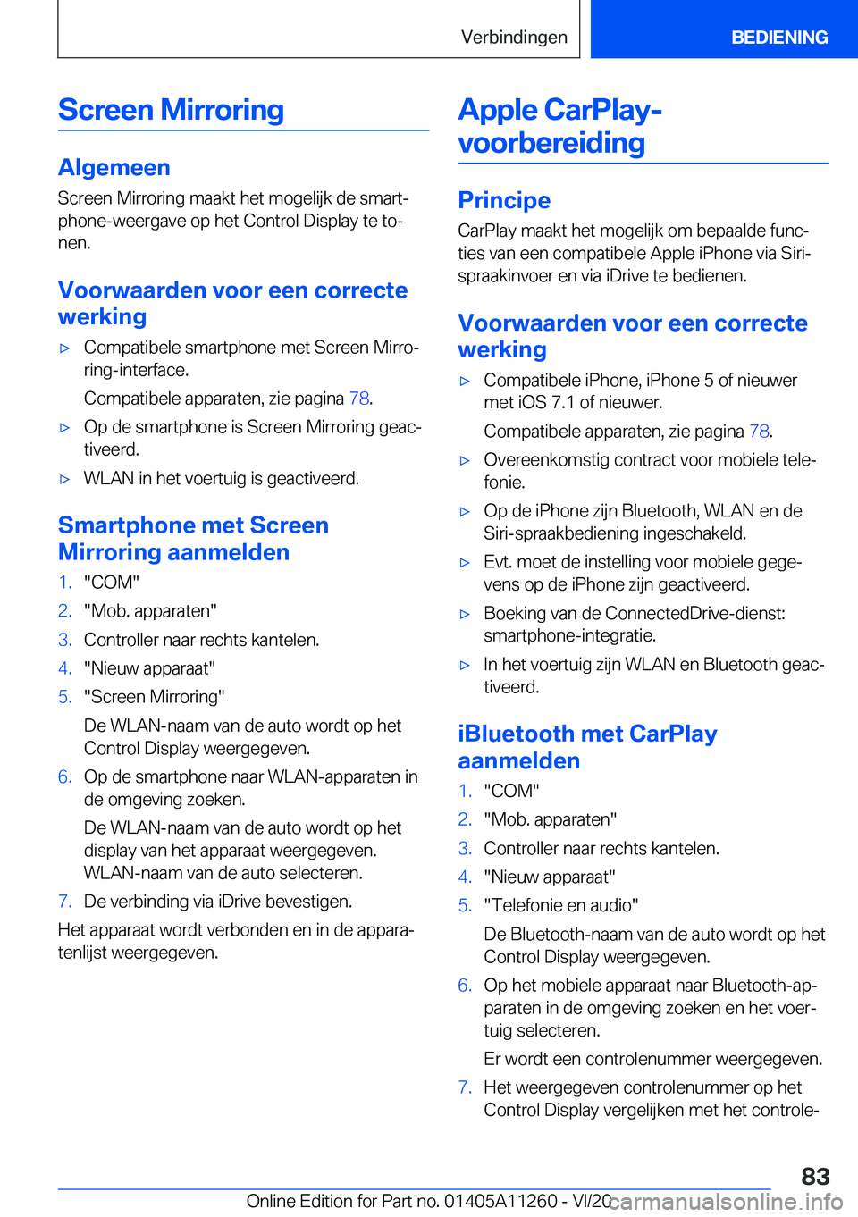 BMW 4 SERIES COUPE 2021  Instructieboekjes (in Dutch) �S�c�r�e�e�n��M�i�r�r�o�r�i�n�g
�A�l�g�e�m�e�e�n�S�c�r�e�e�n��M�i�r�r�o�r�i�n�g��m�a�a�k�t��h�e�t��m�o�g�e�l�i�j�k��d�e��s�m�a�r�tj
�p�h�o�n�e�-�w�e�e�r�g�a�v�e��o�p��h�e�t��C�o�n�t�r�o�l�
