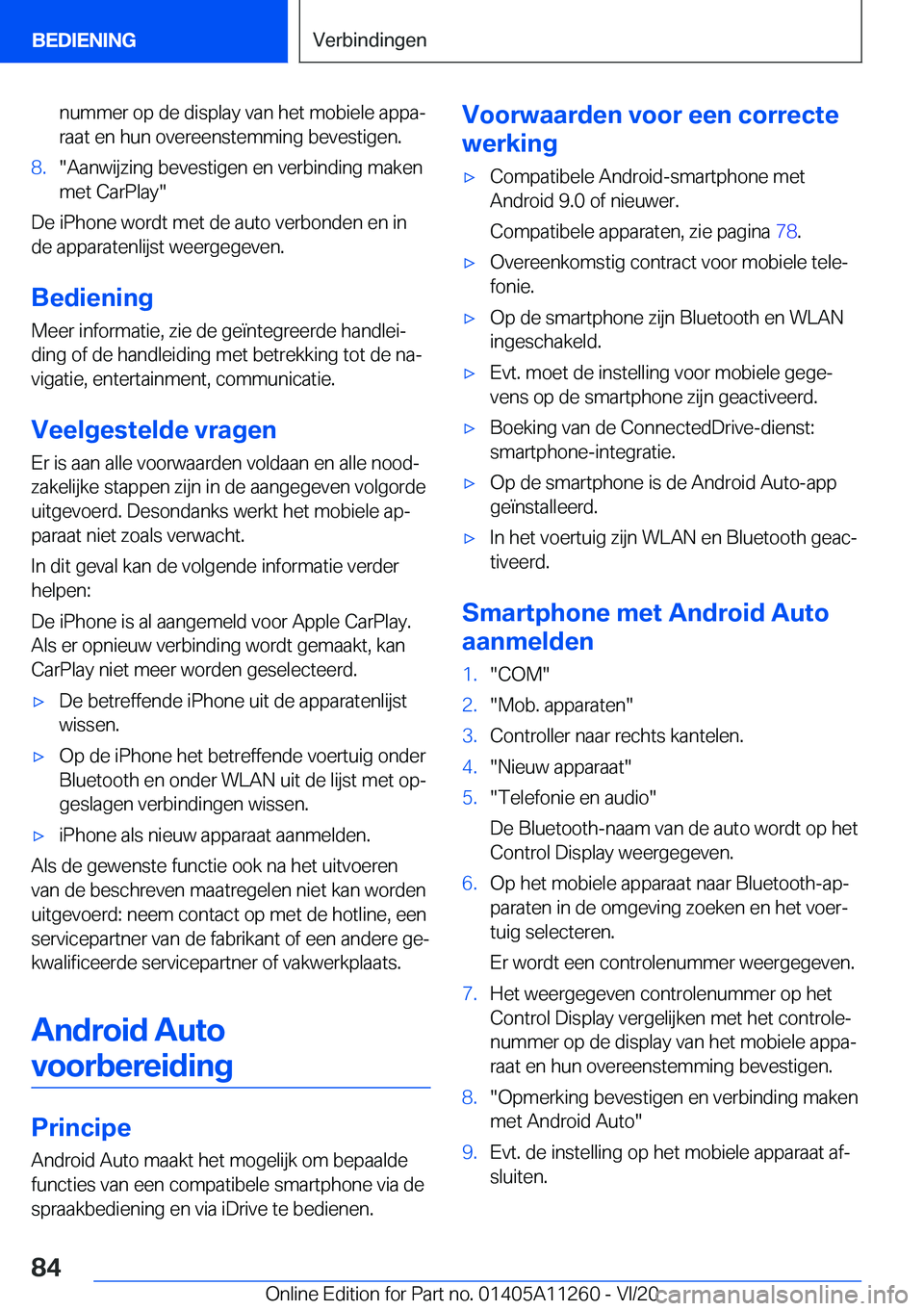 BMW 4 SERIES COUPE 2021  Instructieboekjes (in Dutch) �n�u�m�m�e�r��o�p��d�e��d�i�s�p�l�a�y��v�a�n��h�e�t��m�o�b�i�e�l�e��a�p�p�aj
�r�a�a�t��e�n��h�u�n��o�v�e�r�e�e�n�s�t�e�m�m�i�n�g��b�e�v�e�s�t�i�g�e�n�.�8�.��A�a�n�w�i�j�z�i�n�g��b�e�v�e�