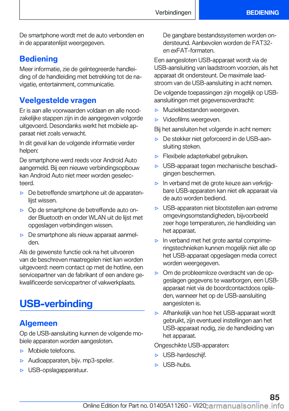 BMW 4 SERIES COUPE 2021  Instructieboekjes (in Dutch) �D�e��s�m�a�r�t�p�h�o�n�e��w�o�r�d�t��m�e�t��d�e��a�u�t�o��v�e�r�b�o�n�d�e�n��e�n
�i�n��d�e��a�p�p�a�r�a�t�e�n�l�i�j�s�t��w�e�e�r�g�e�g�e�v�e�n�.
�B�e�d�i�e�n�i�n�g �M�e�e�r��i�n�f�o�r�m�a�