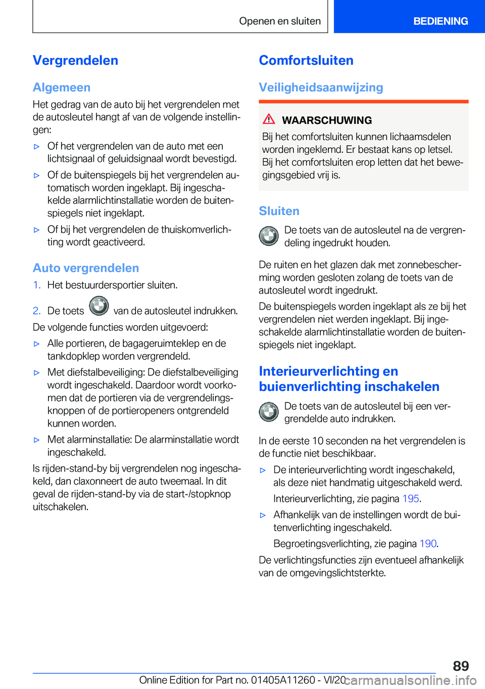 BMW 4 SERIES COUPE 2021  Instructieboekjes (in Dutch) �V�e�r�g�r�e�n�d�e�l�e�n�A�l�g�e�m�e�e�n
�H�e�t��g�e�d�r�a�g��v�a�n��d�e��a�u�t�o��b�i�j��h�e�t��v�e�r�g�r�e�n�d�e�l�e�n��m�e�t �d�e��a�u�t�o�s�l�e�u�t�e�l��h�a�n�g�t��a�f��v�a�n��d�e��v