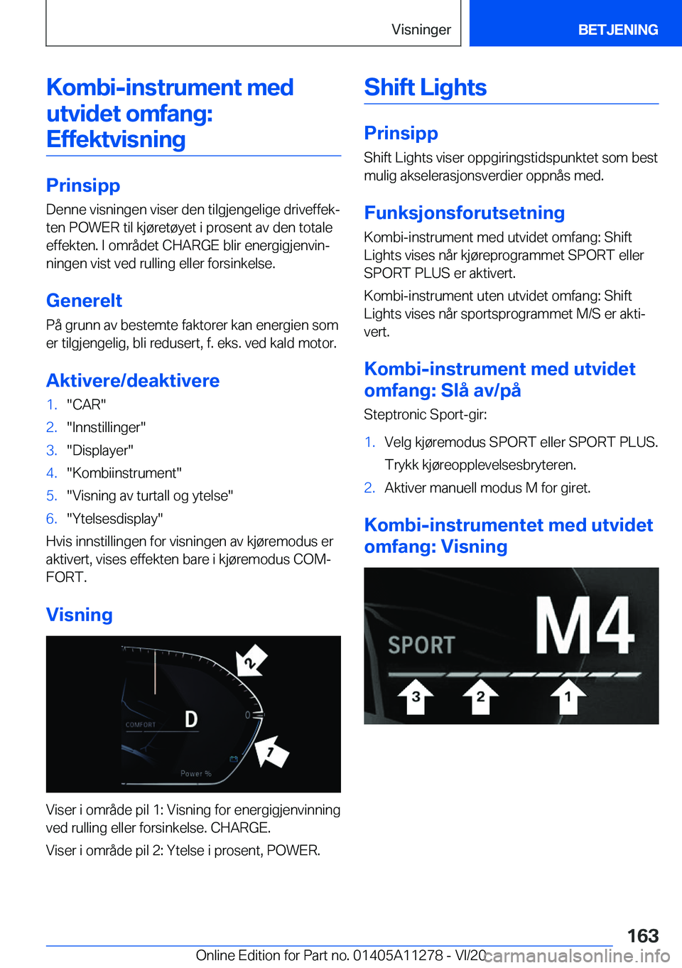 BMW 4 SERIES COUPE 2021  InstruksjonsbØker (in Norwegian) �K�o�m�b�i�-�i�n�s�t�r�u�m�e�n�t��m�e�d�u�t�v�i�d�e�t��o�m�f�a�n�g�:�E�f�f�e�k�t�v�i�s�n�i�n�g
�P�r�i�n�s�i�p�p
�D�e�n�n�e��v�i�s�n�i�n�g�e�n��v�i�s�e�r��d�e�n��t�i�l�g�j�e�n�g�e�l�i�g�e��d�r�i