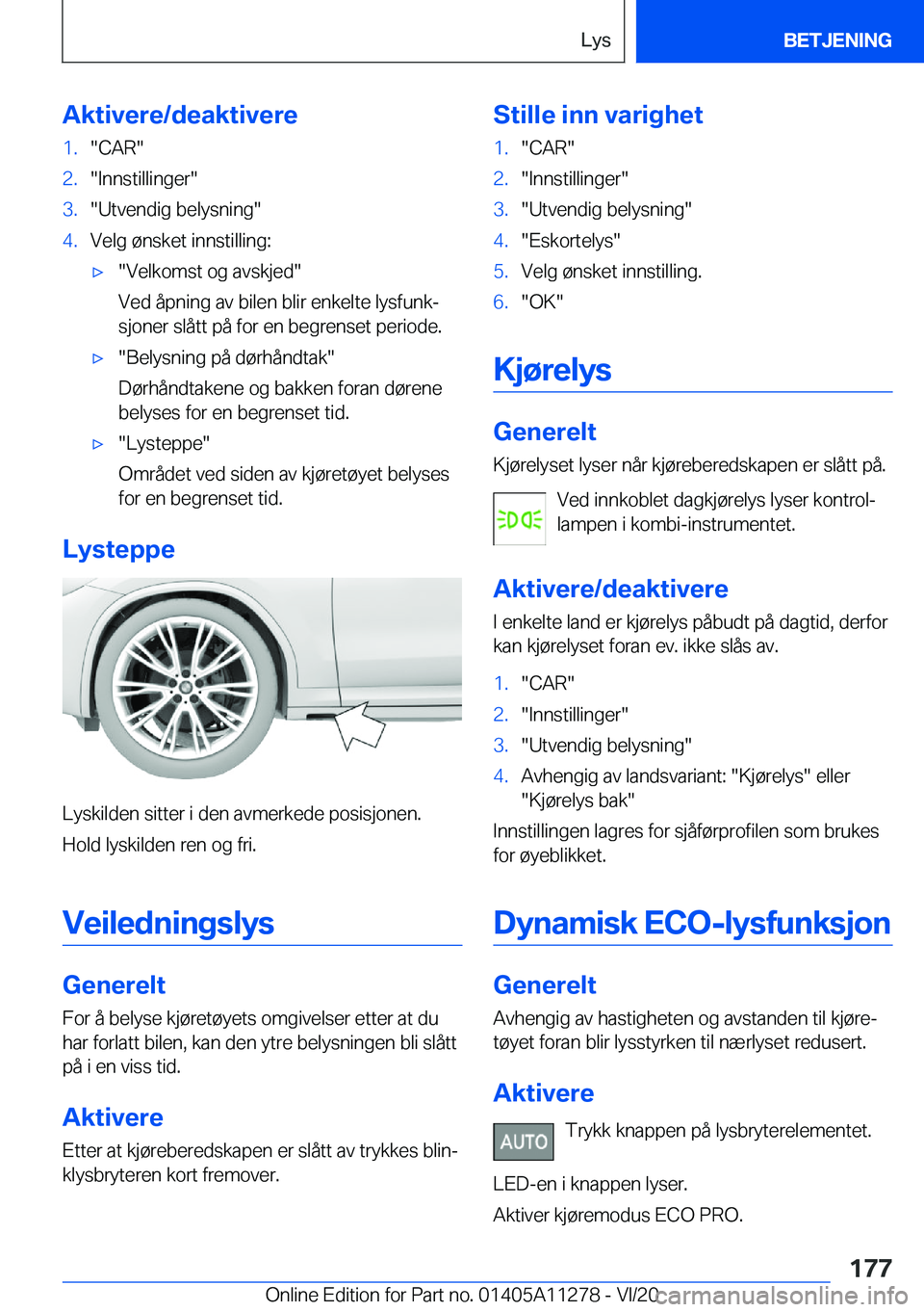 BMW 4 SERIES COUPE 2021  InstruksjonsbØker (in Norwegian) �A�k�t�i�v�e�r�e�/�d�e�a�k�t�i�v�e�r�e�1�.��C�A�R��2�.��I�n�n�s�t�i�l�l�i�n�g�e�r��3�.��U�t�v�e�n�d�i�g��b�e�l�y�s�n�i�n�g��4�.�V�e�l�g��