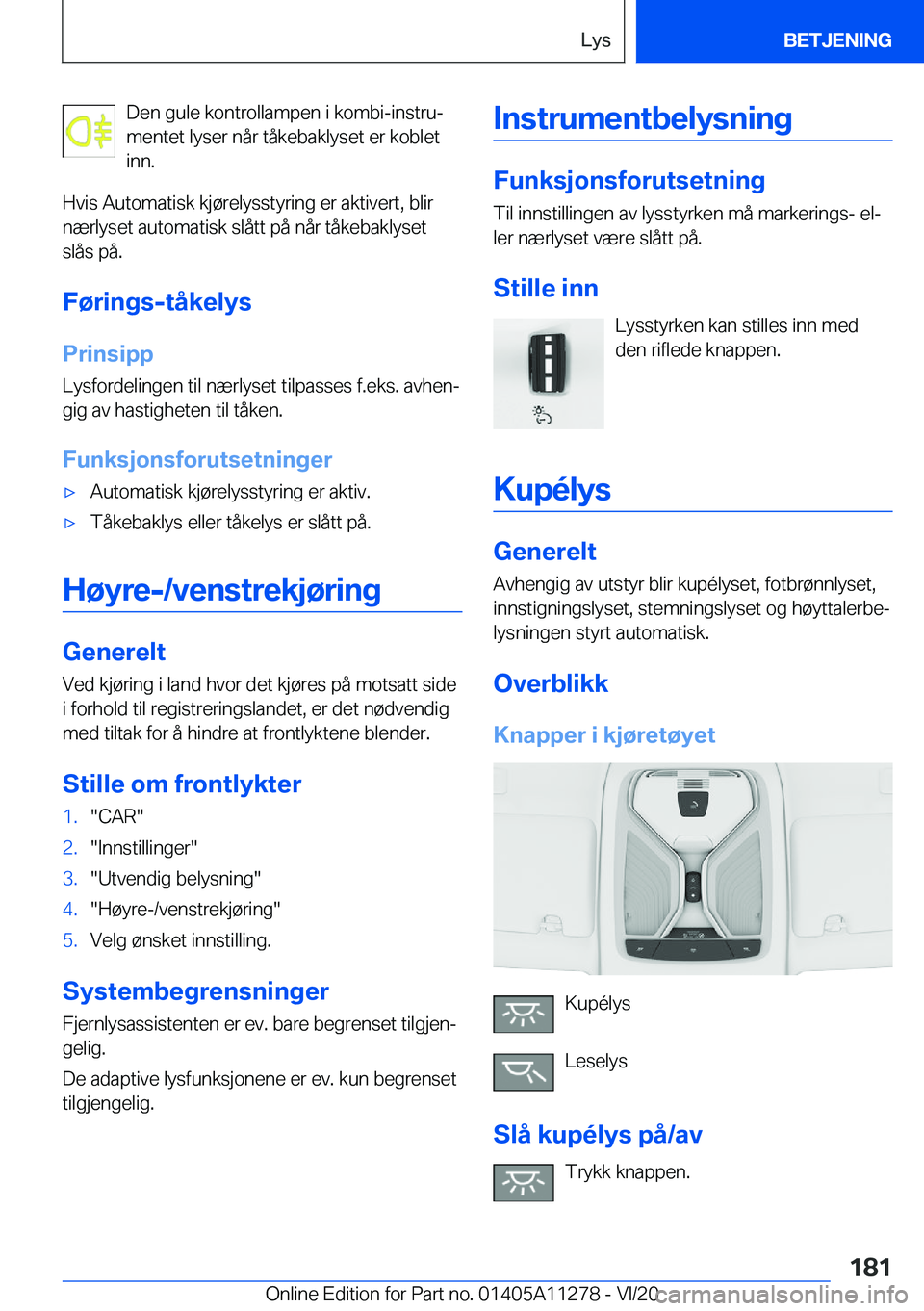 BMW 4 SERIES COUPE 2021  InstruksjonsbØker (in Norwegian) �D�e�n��g�u�l�e��k�o�n�t�r�o�l�l�a�m�p�e�n��i��k�o�m�b�i�-�i�n�s�t�r�uj
�m�e�n�t�e�t��l�y�s�e�r��n�å�r��t�å�k�e�b�a�k�l�y�s�e�t��e�r��k�o�b�l�e�t �i�n�n�.
�H�v�i�s��A�u�t�o�m�a�t�i�s�k��